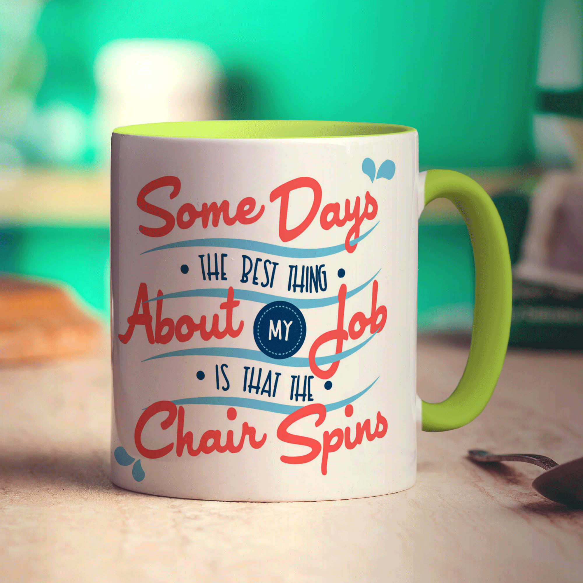 Some Days The Best Thing About My Job Is That The Chair Spins Mug - Standard 330ml (11oz) / Green