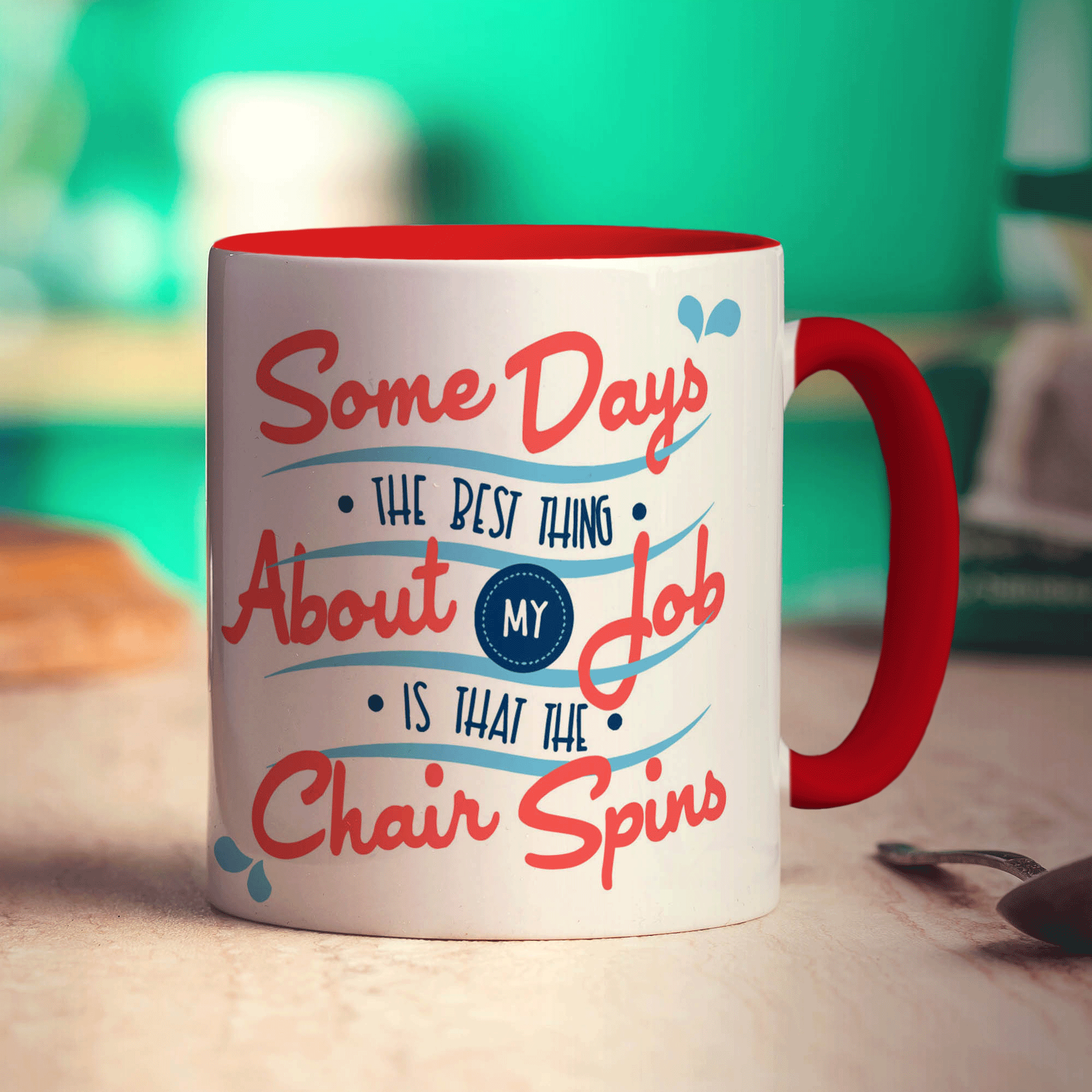 Some Days The Best Thing About My Job Is That The Chair Spins Mug - Standard 330ml (11oz) / Red