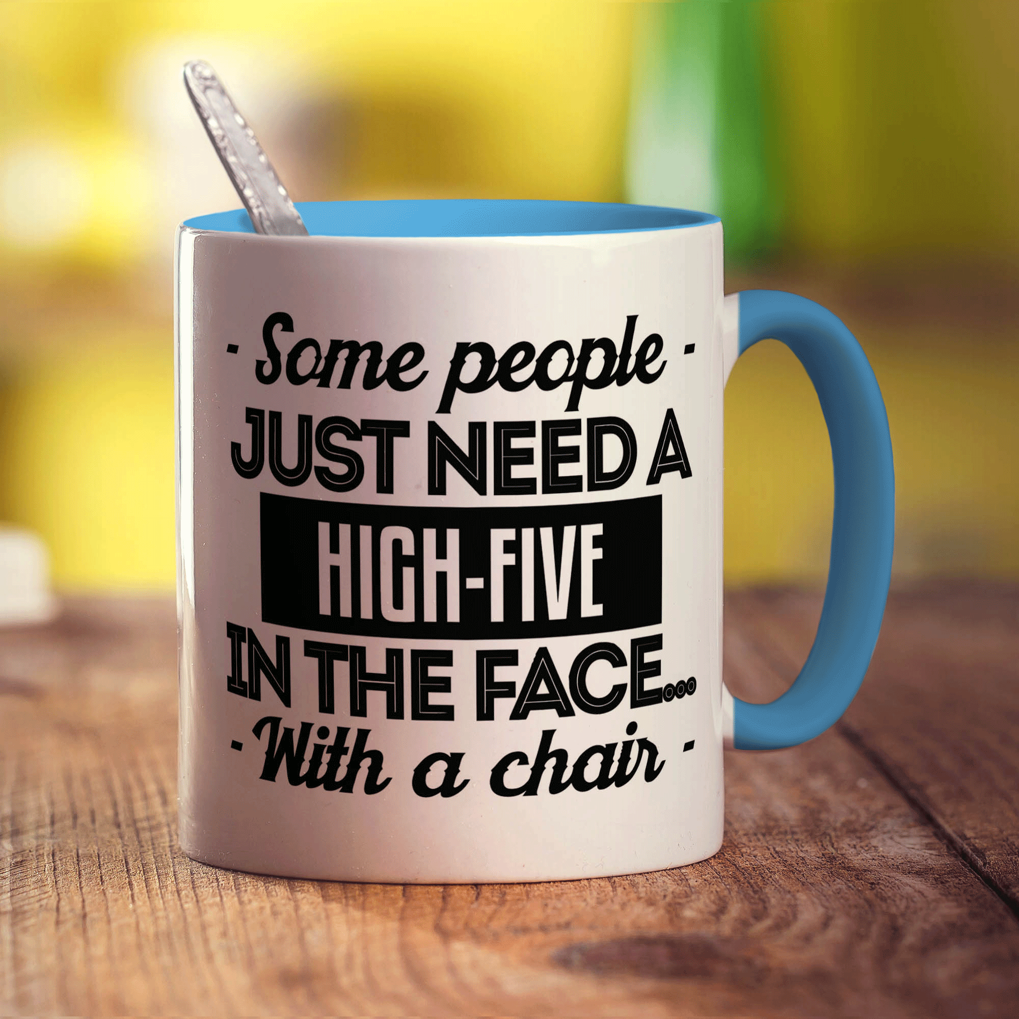 Some People Just Need a High-Five in The Face With a Chair Mug - Standard 330ml (11oz) / Blue