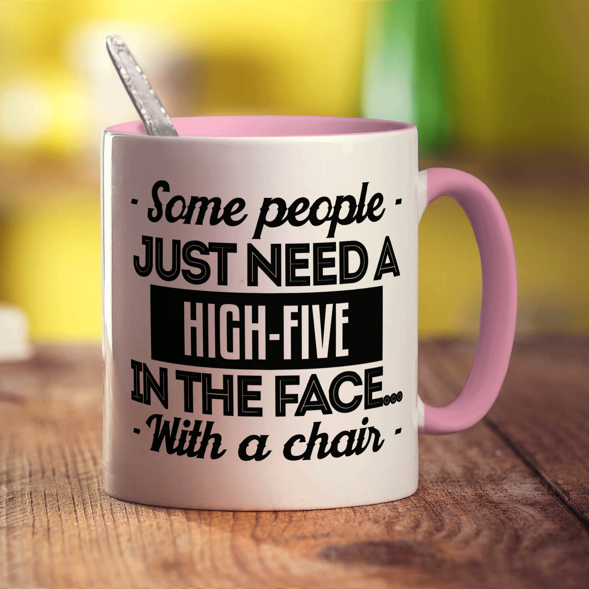 Some People Just Need a High-Five in The Face With a Chair Mug - Standard 330ml (11oz) / Pink