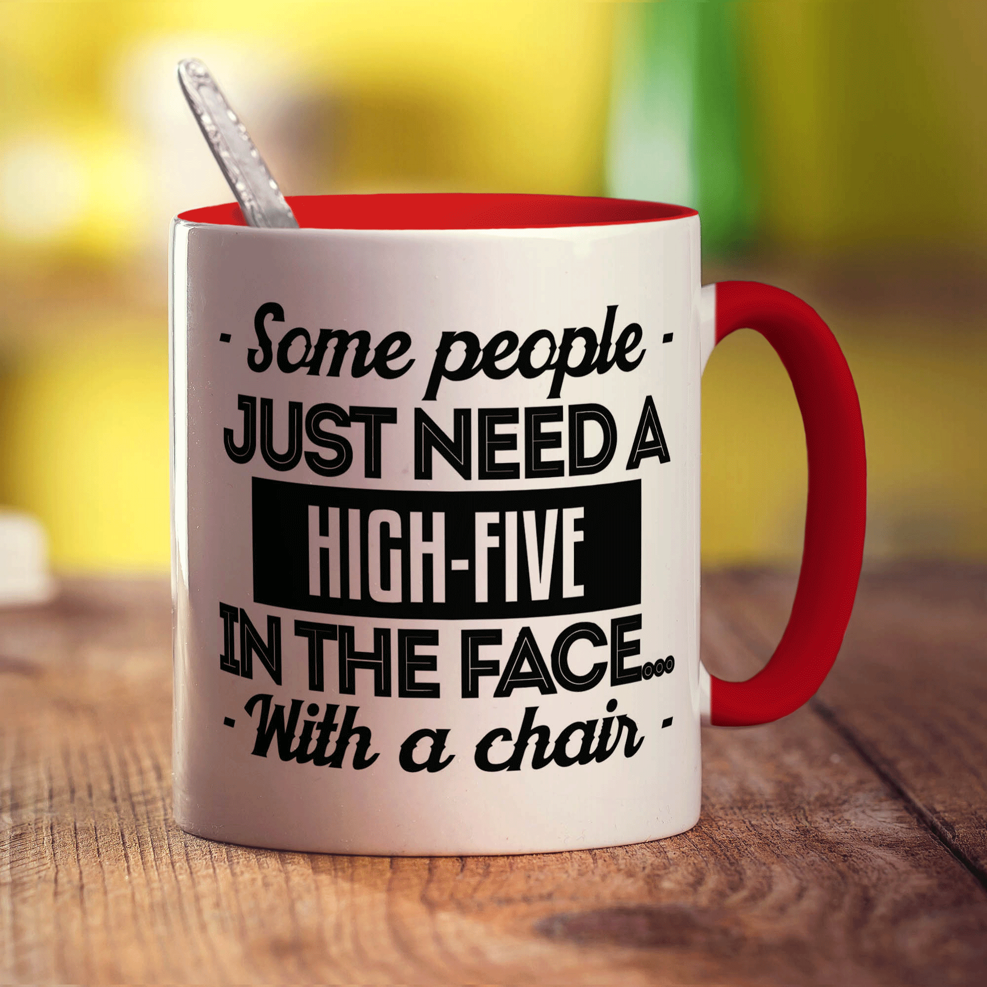 Some People Just Need a High-Five in The Face With a Chair Mug - Standard 330ml (11oz) / Red