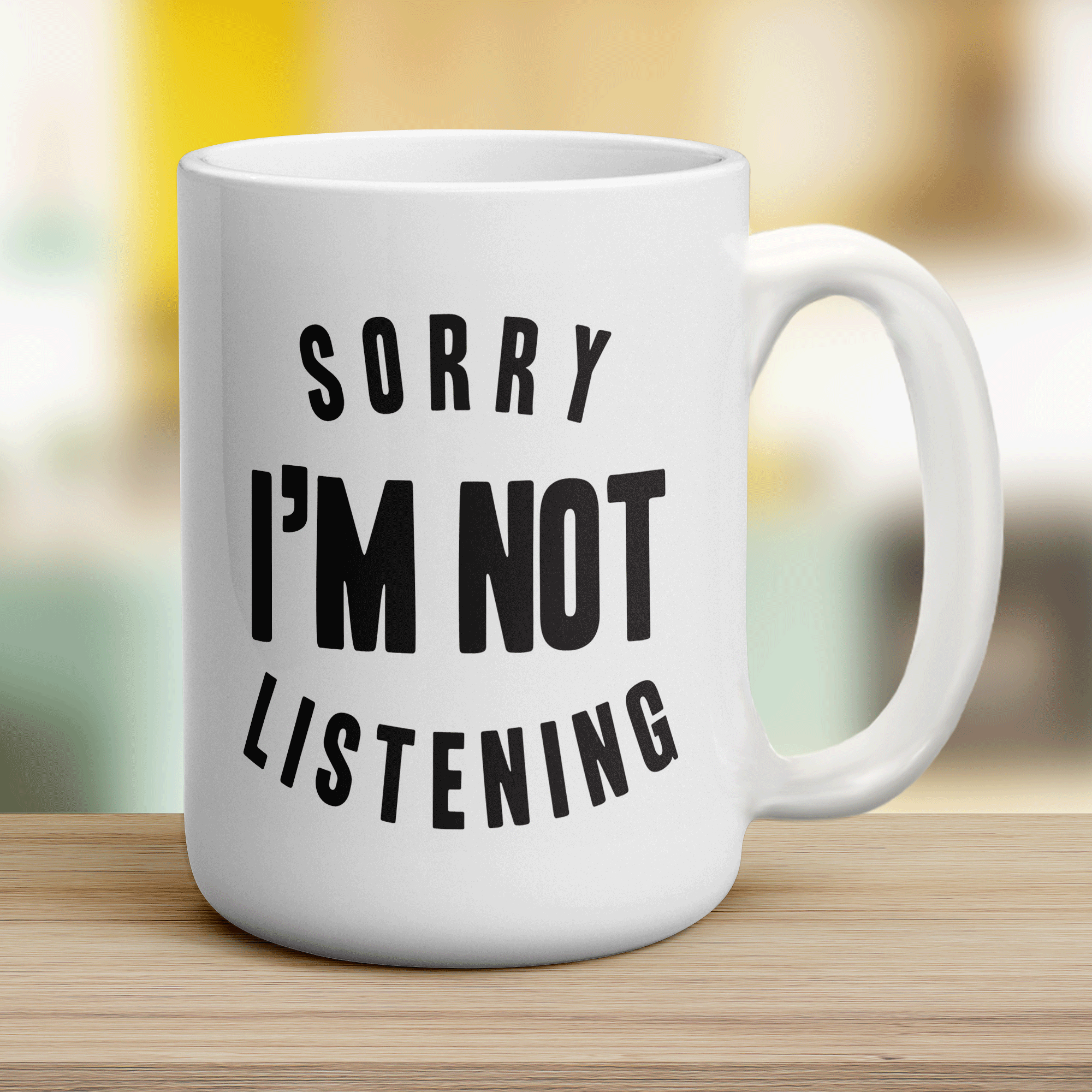 Sorry I'm Not Listening Mug