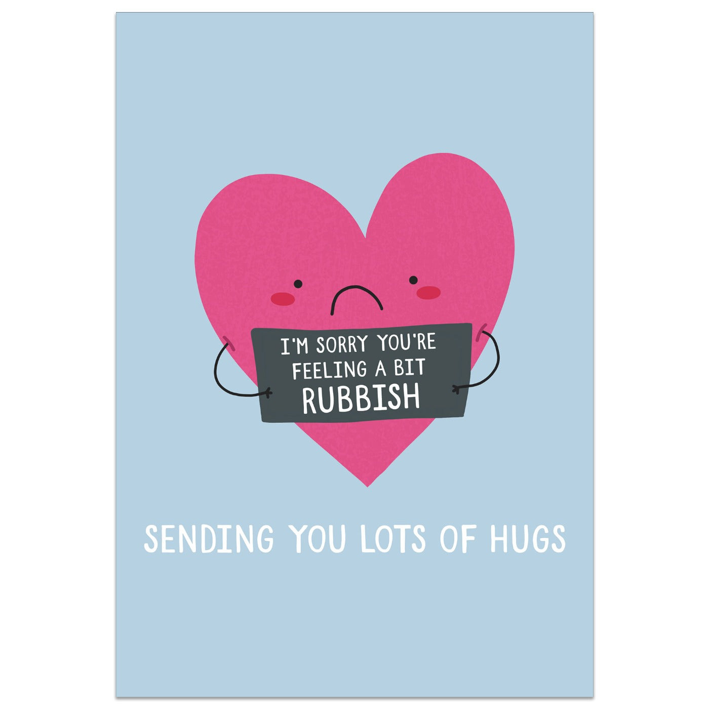 I'm Sorry You're Feeling a Bit Rubbish Card