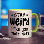 Stay Weird I Like You That Way Mug - Standard 330ml (11oz) / Green