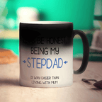 Being my Stepdad is Easier than Living with Mum Mug - Standard 330ml (11oz) / Magic Mug