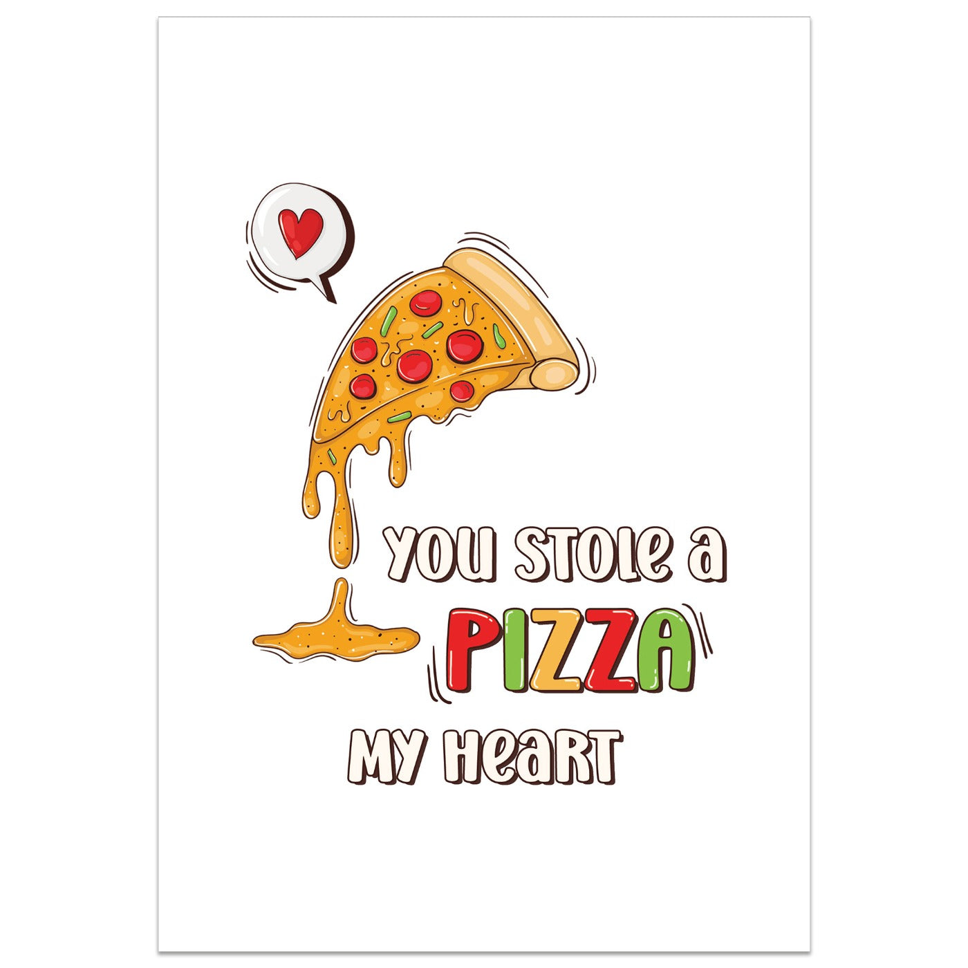 You Stole a Pizza My Heart Card