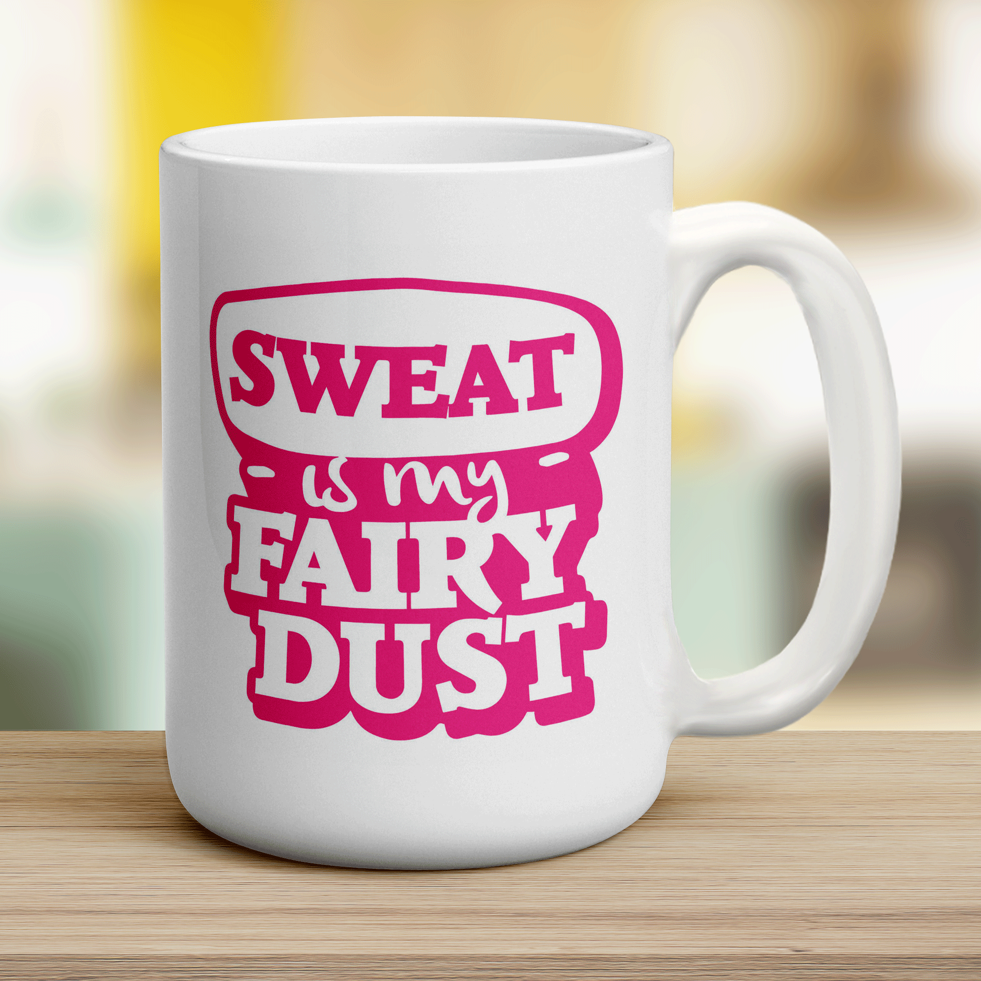 Sweat is My Fairy Dust Mug
