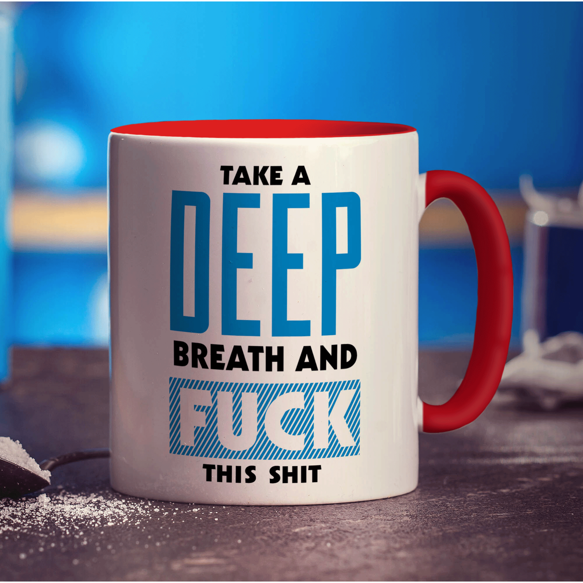 Take a Deep Breath and Fuck This Shit Mug - Standard 330ml (11oz) / Red