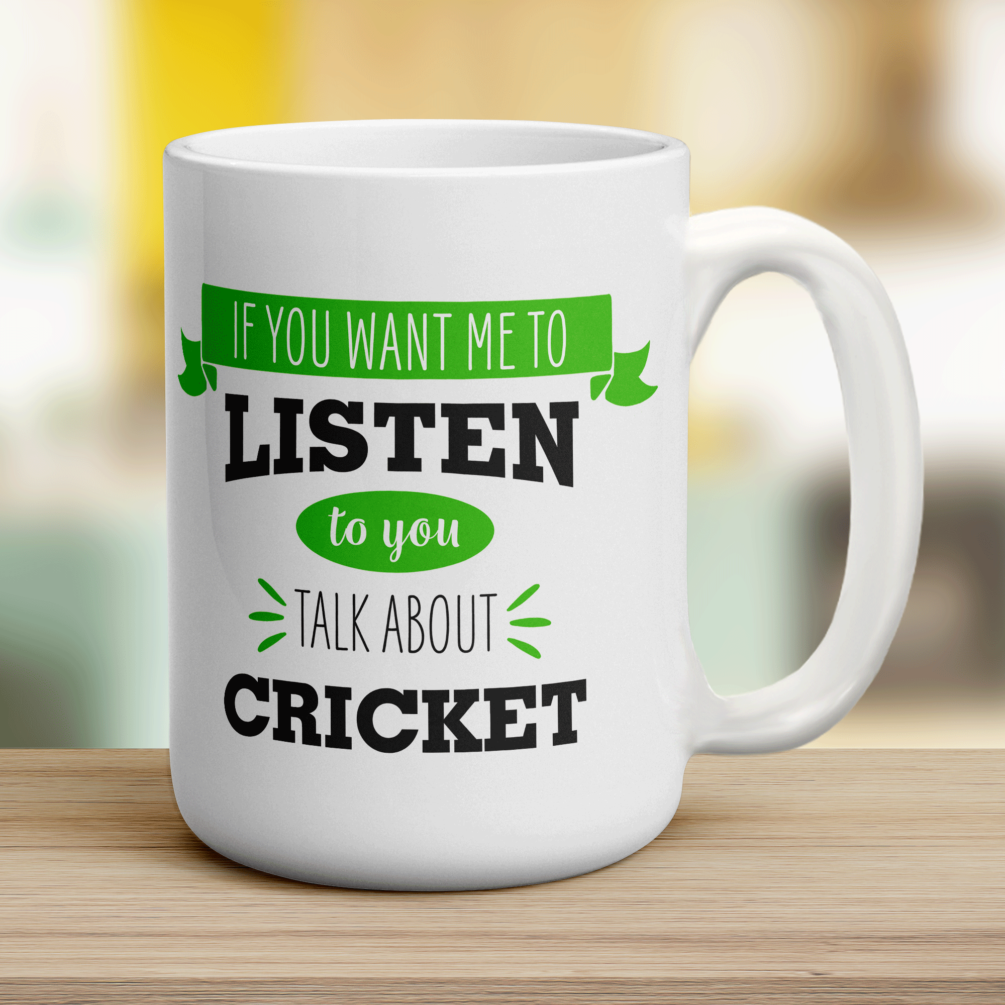 If You Want Me To Listen To You Talk About Cricket Mug