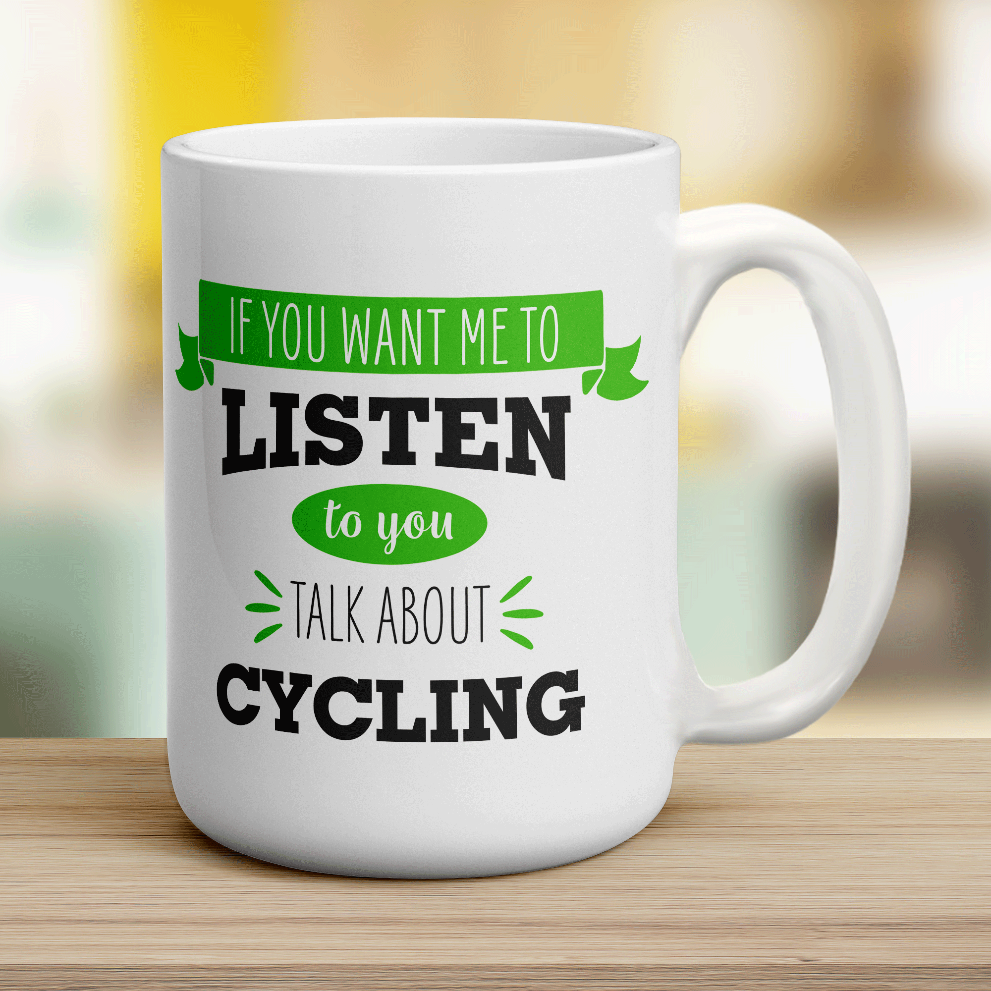 If You Want Me To Listen To You Talk About Cycling Mug