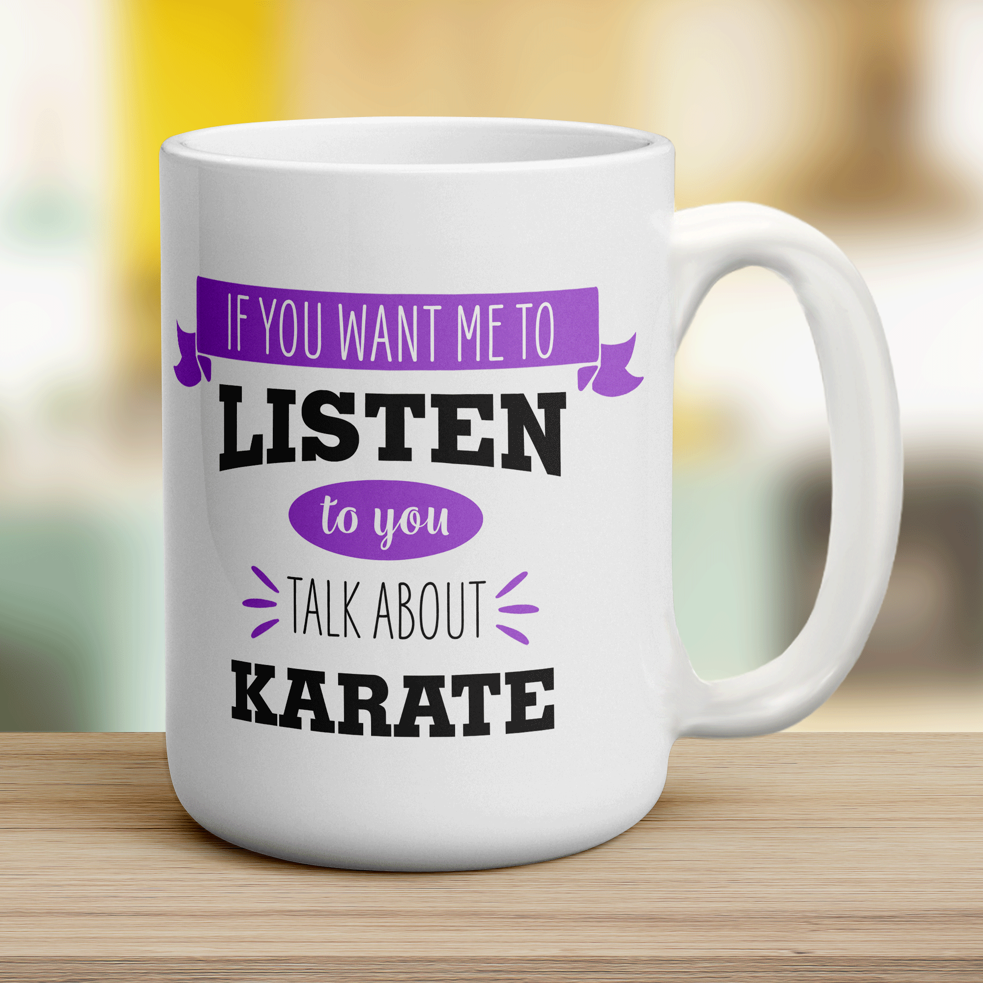 If You Want Me To Listen To You Talk About Karate Mug