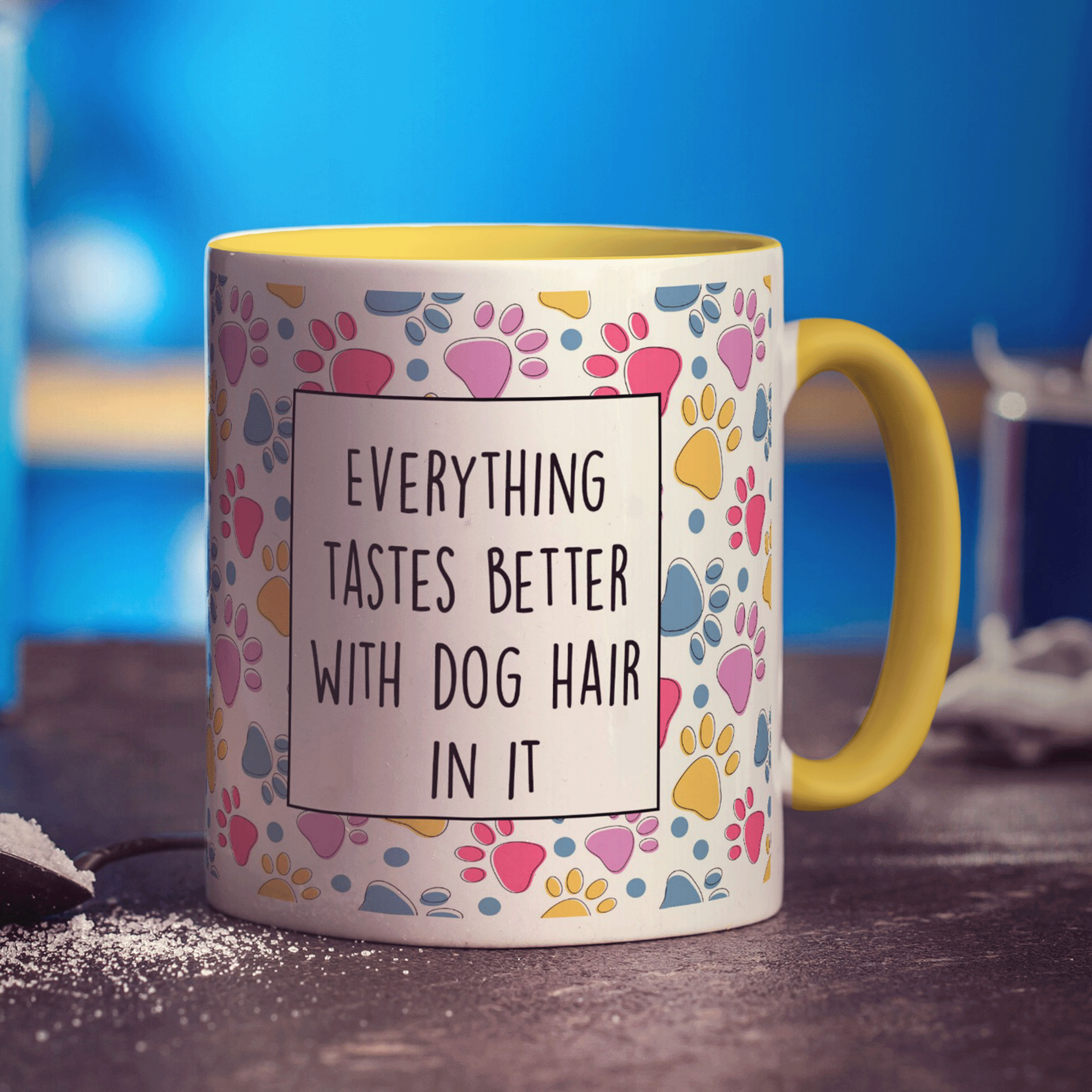 Everything Tastes Better With Dog Hair in it Mug