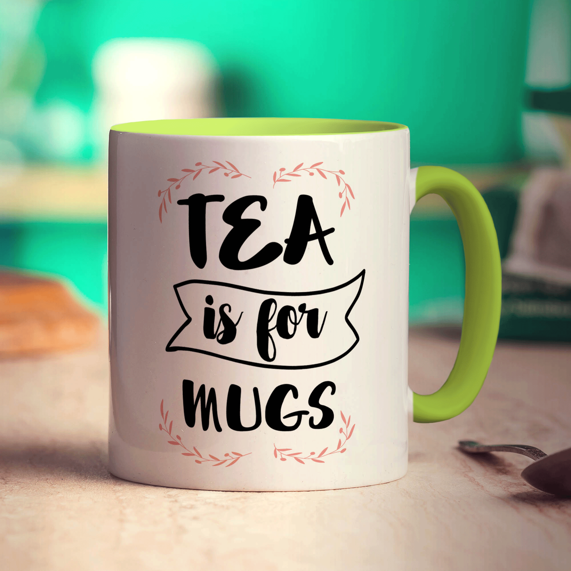 Tea is For Mugs Mug
