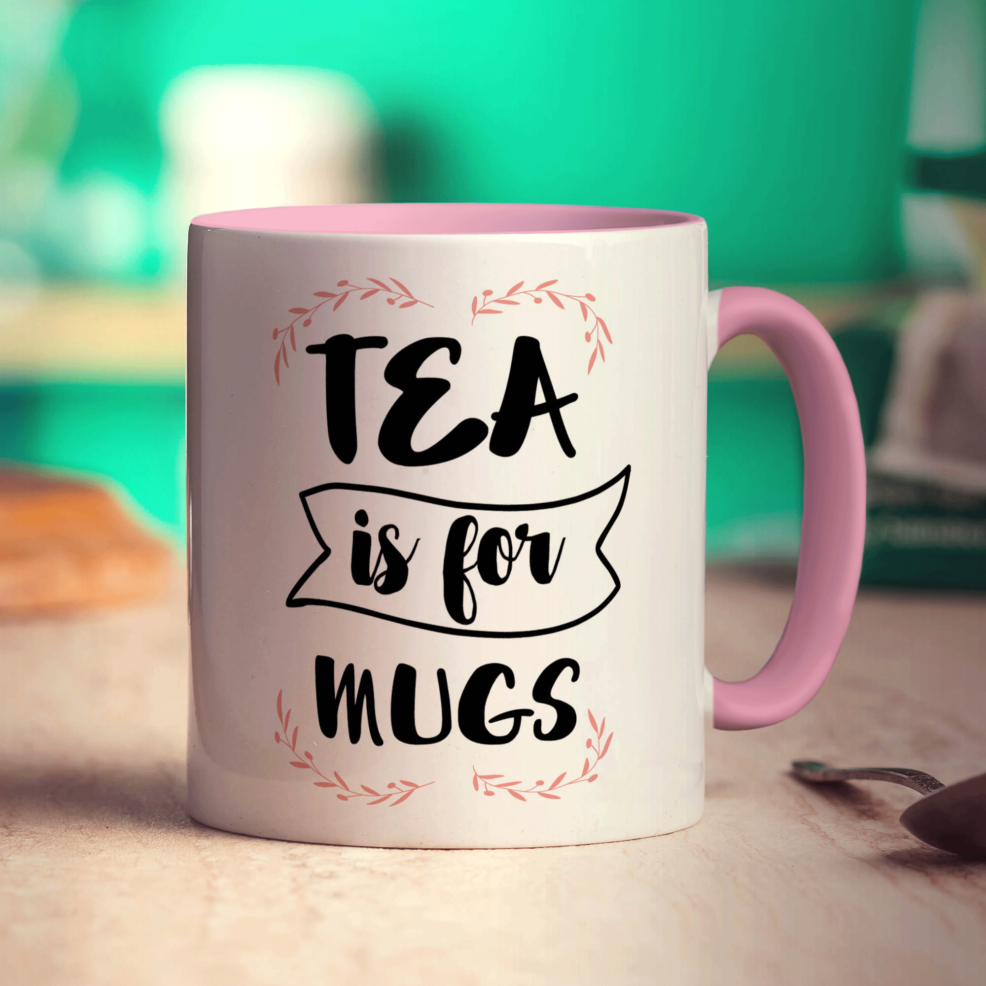 Tea is For Mugs Mug
