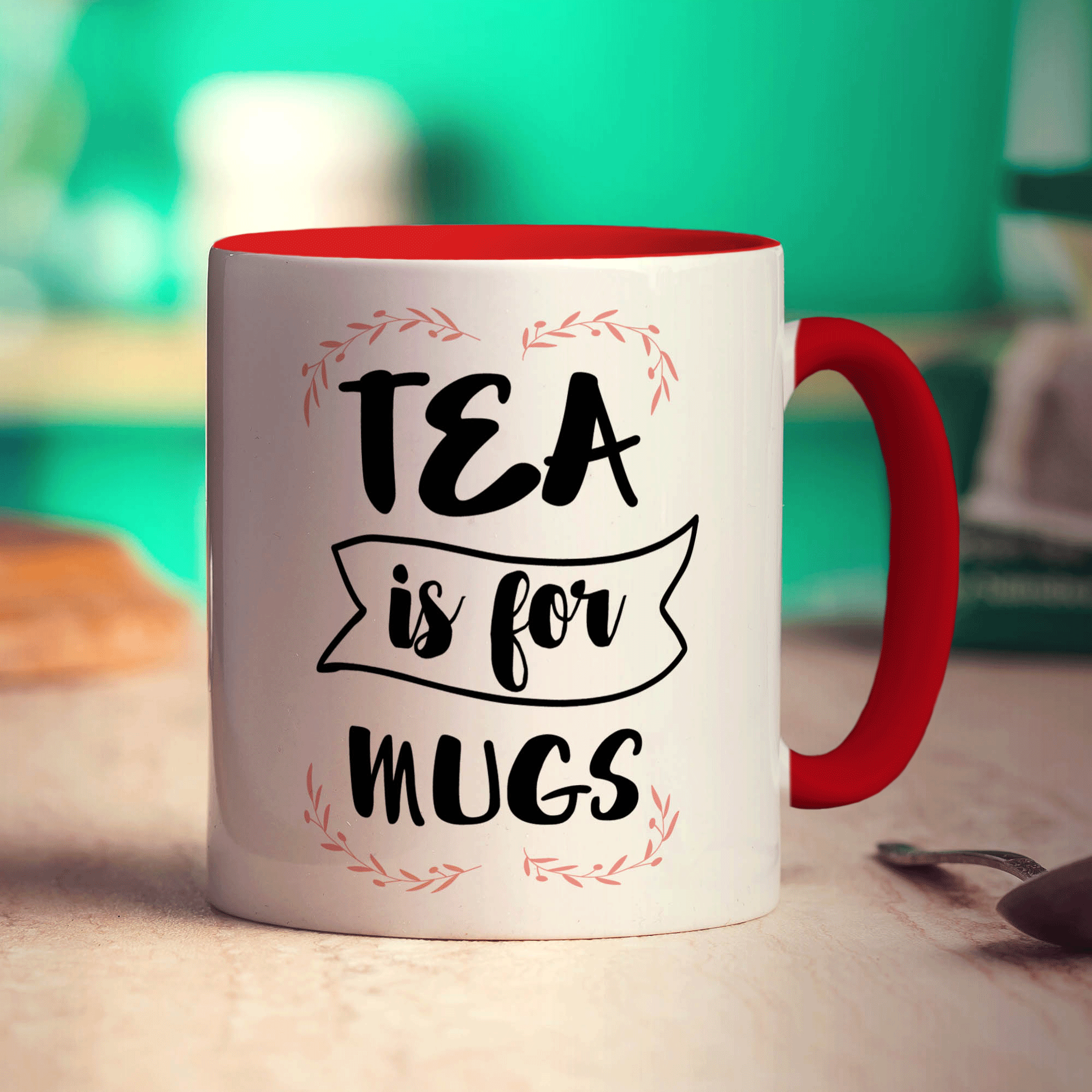 Tea is For Mugs Mug