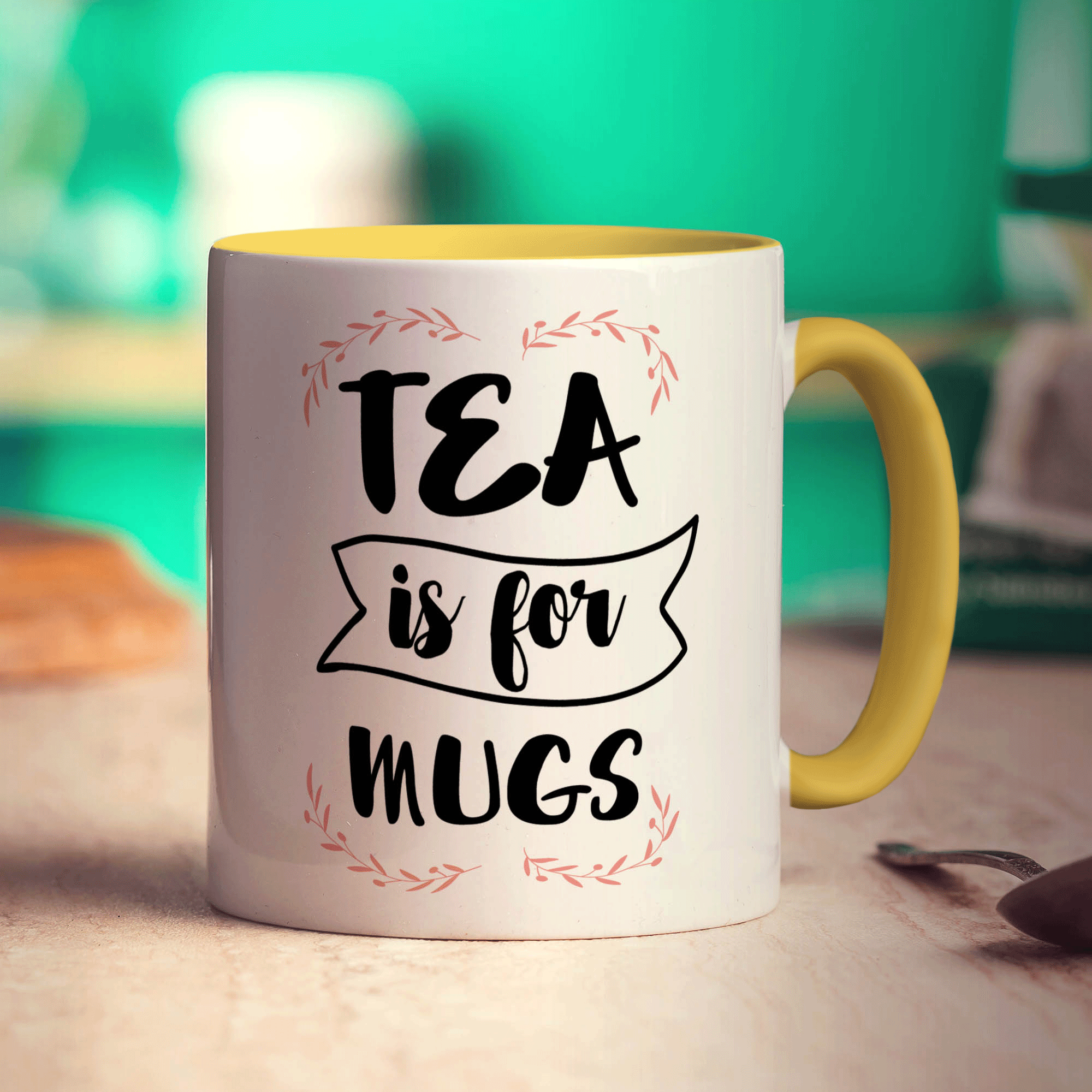 Tea is For Mugs Mug