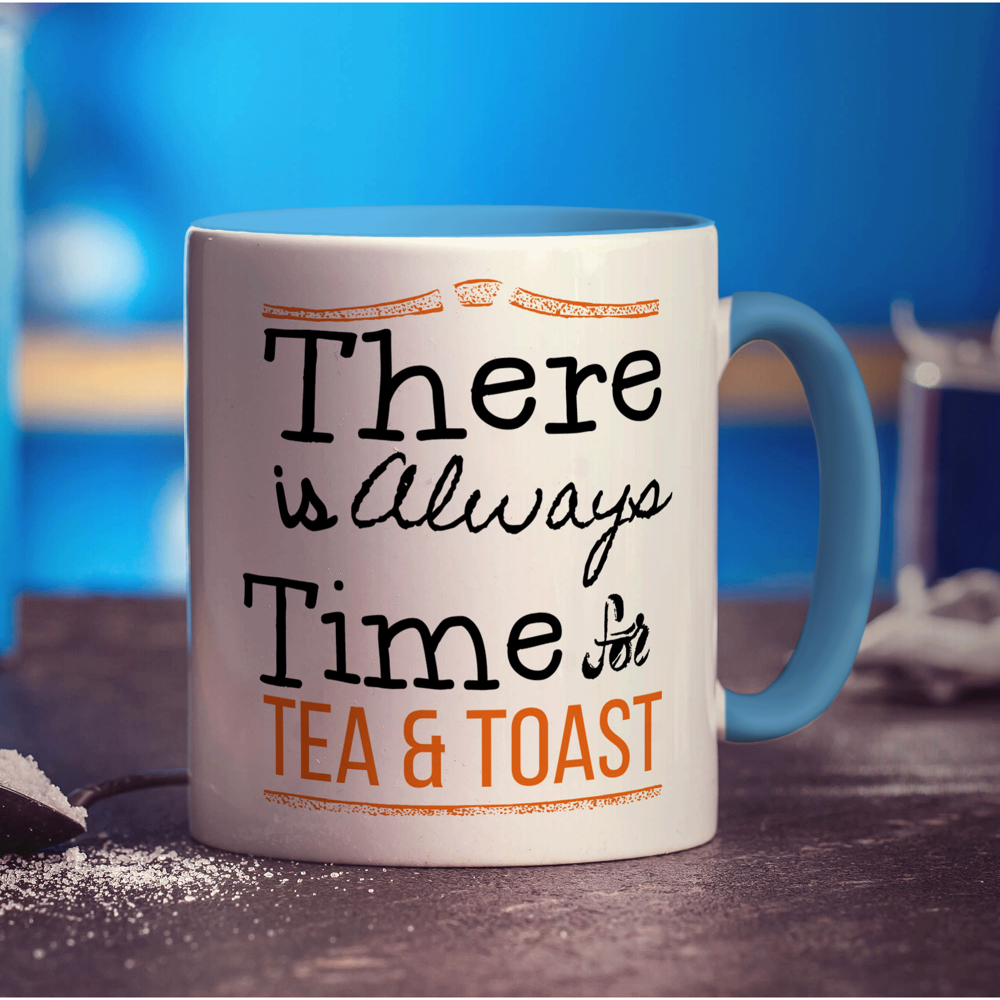 There is Always Time for Tea & Toast Mug
