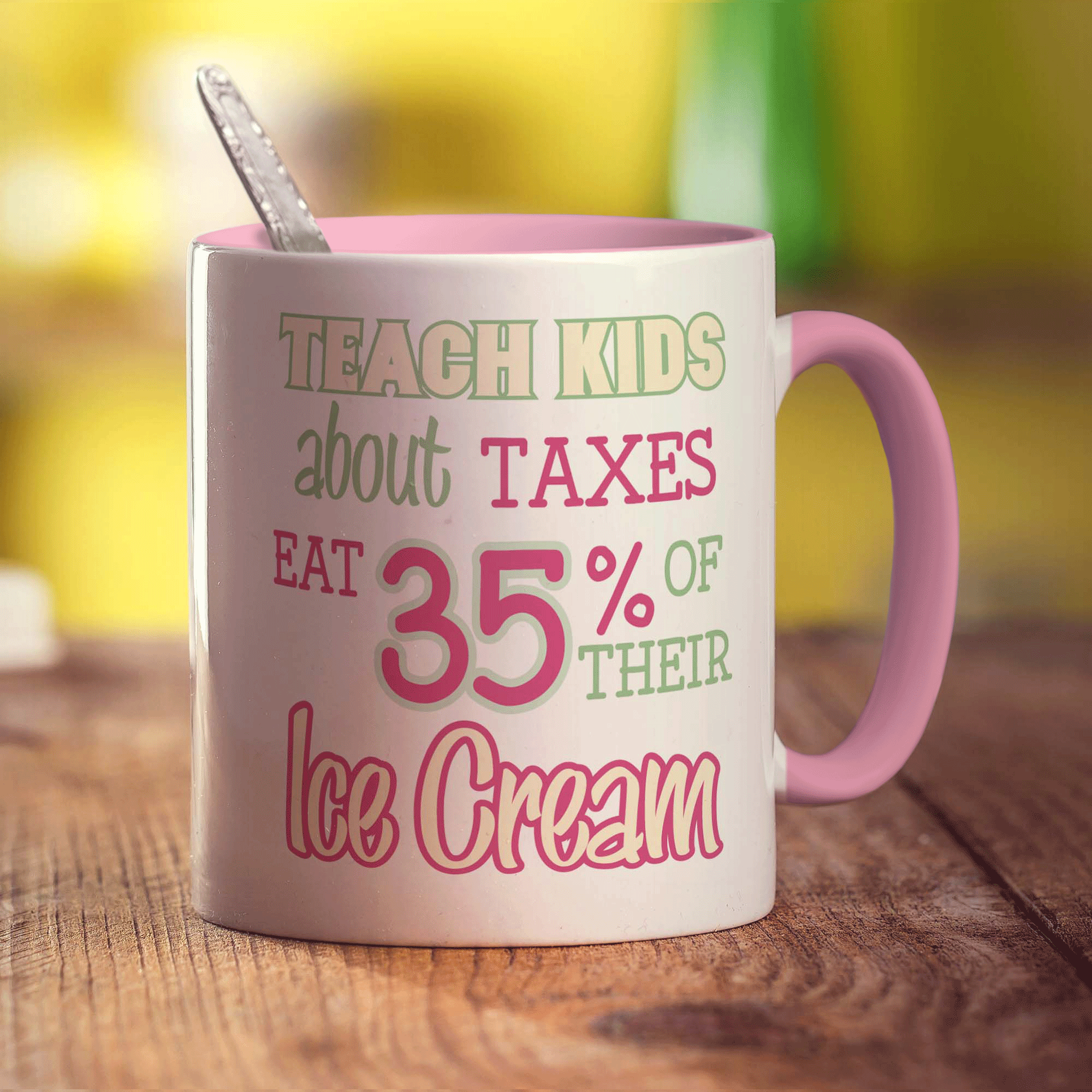 Teach Kids about Taxes Eat 35% of Their Ice Cream Mug - Standard 330ml (11oz) / Pink