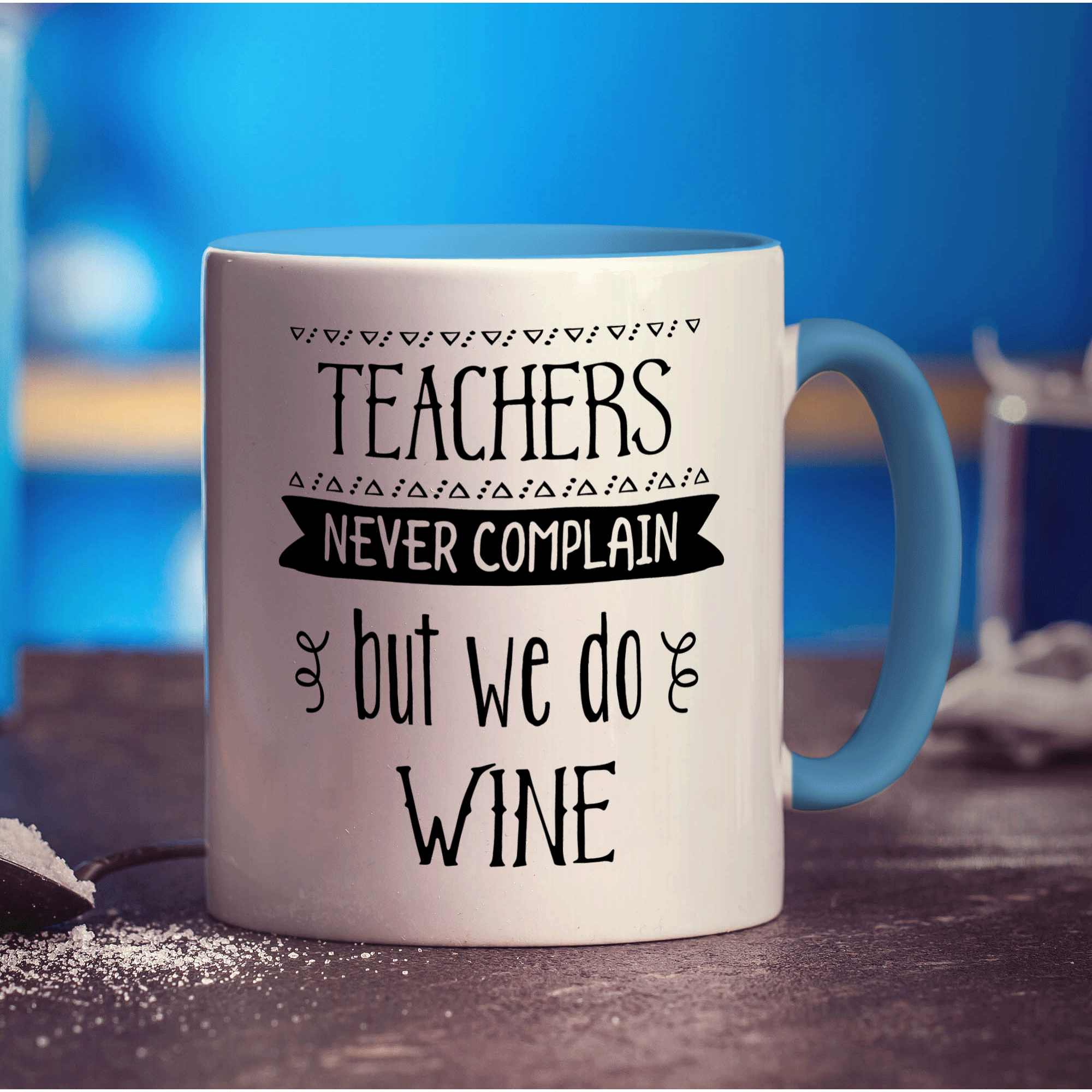 Teachers Never Complain but We Do Wine Mugs - Standard 330ml (11oz) / Blue