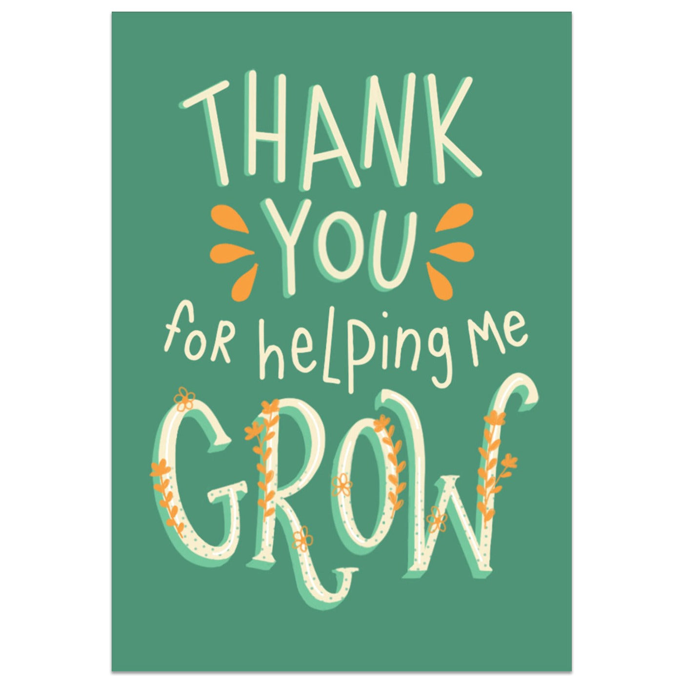 Thank You for Helping me Grow Card
