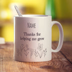 Thanks for Helping me Grow Mug - Standard 330ml (11oz) / White