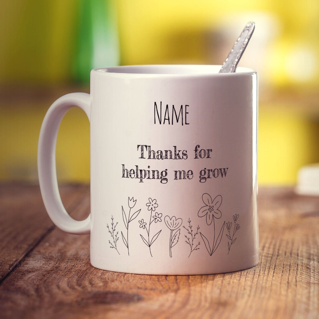 Thanks for Helping me Grow Mug