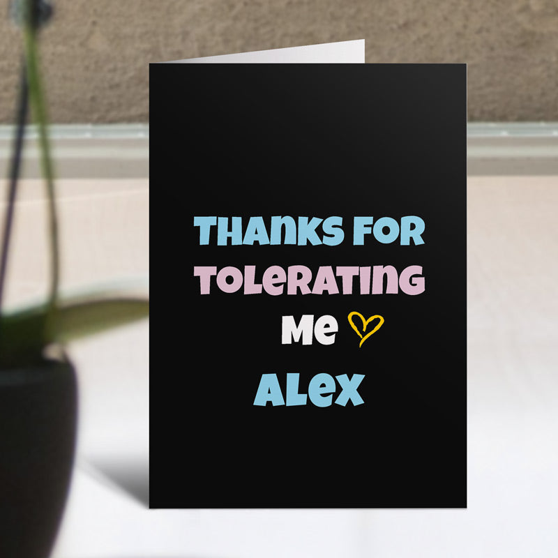 thanks-for-tolerating-me-card-standing-up