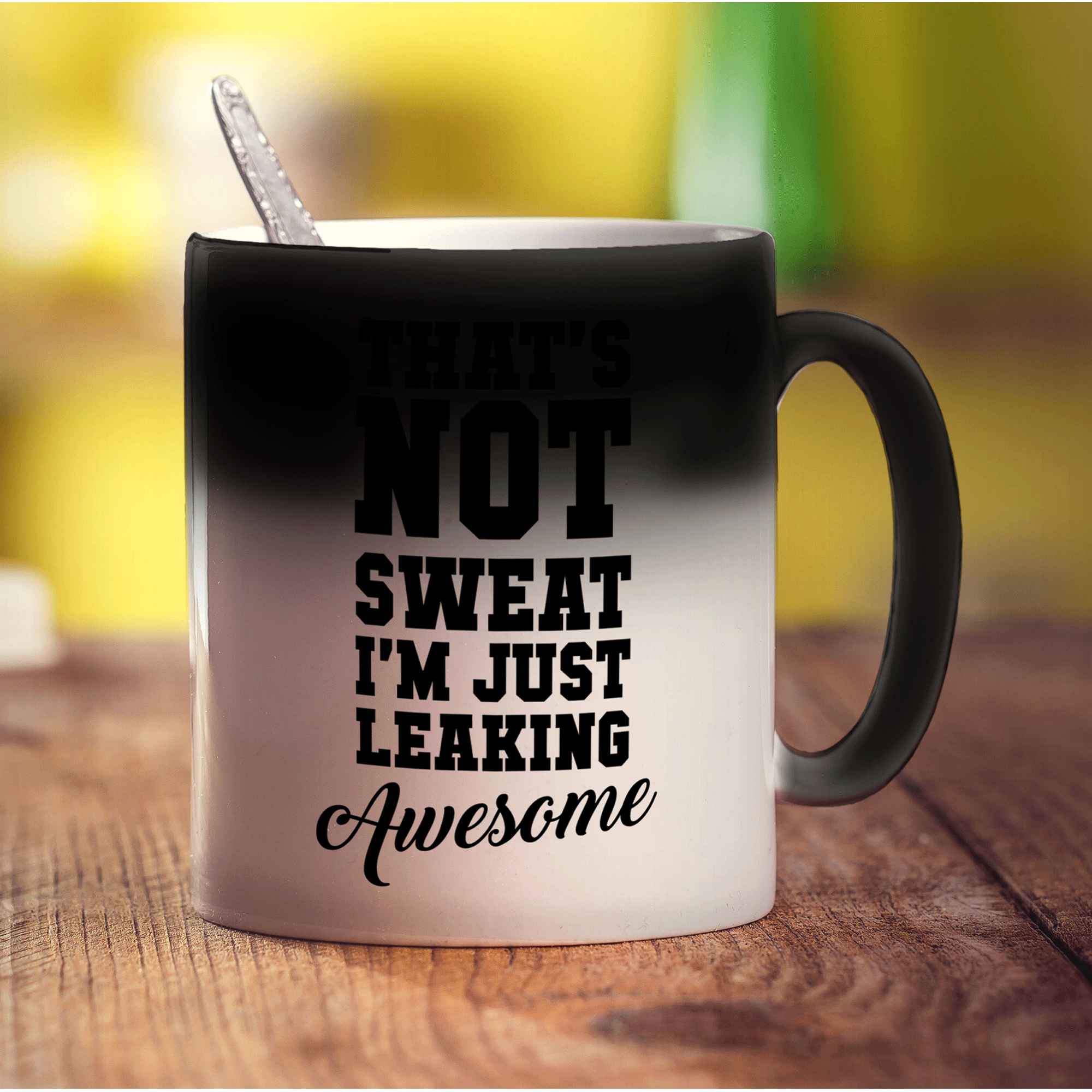 That's Not Sweat I'm Just Leaking Awesome Mug