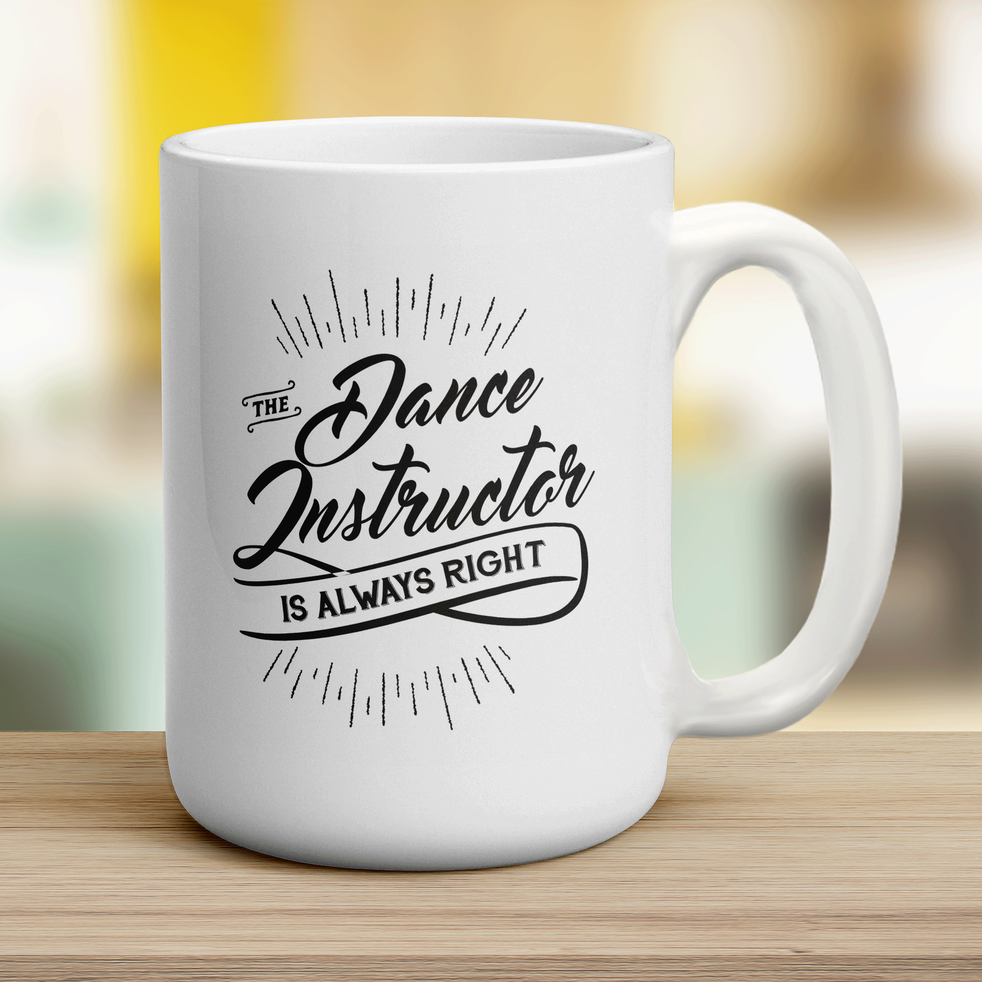 The Dance Instructor is Always Right Mug - Jumbo 440ml (15oz) / White