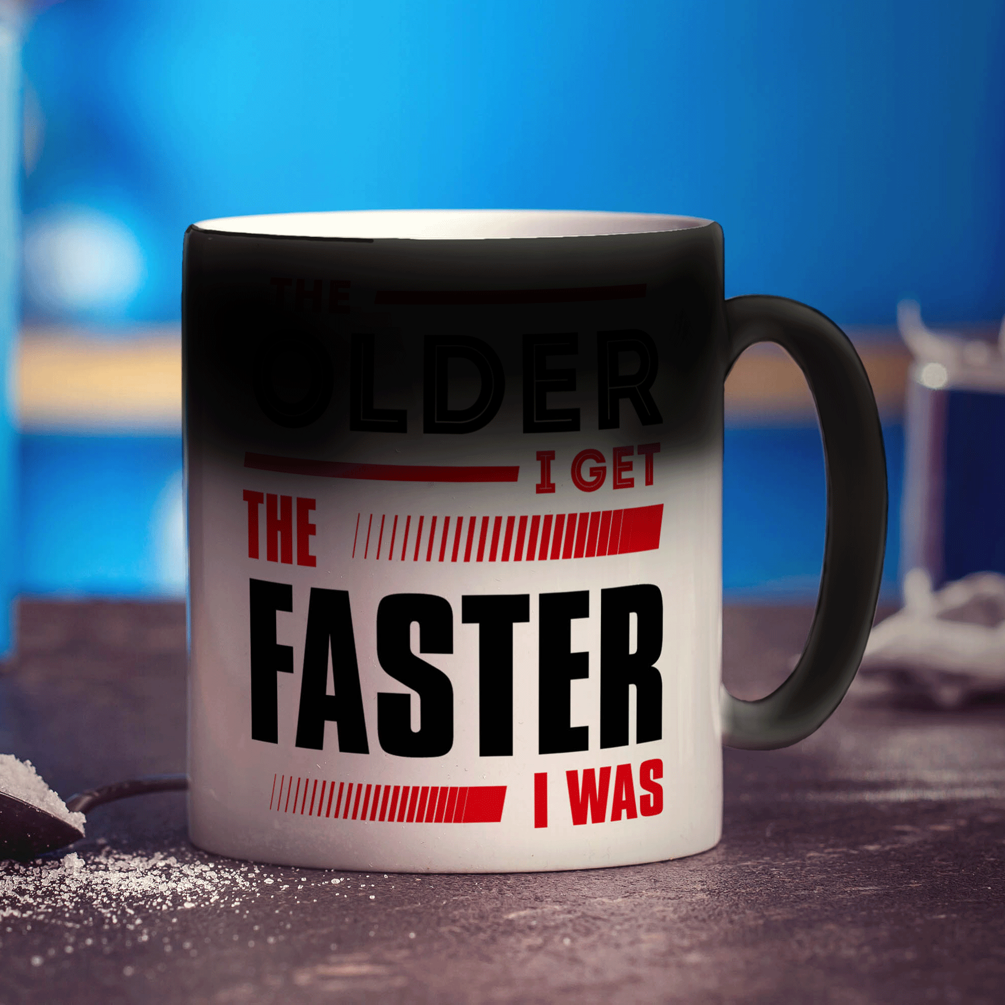 The Older I Get The Faster I Was Mug - Standard 330ml (11oz) / Magic Mug