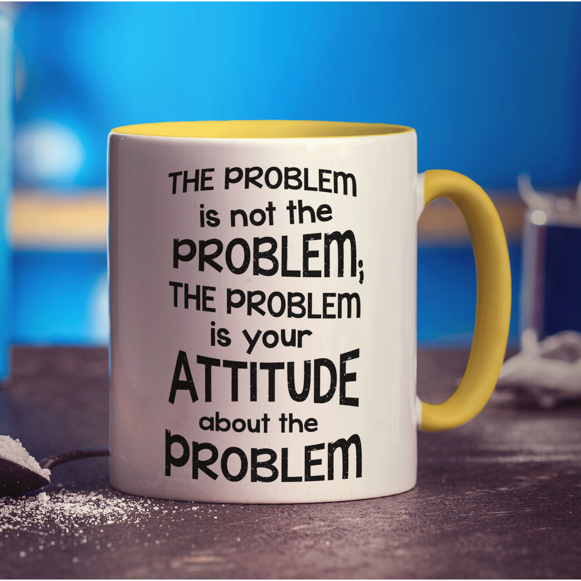 The Problem is Not the Problem is Your Attitude About the Problem Mug - Standard 330ml (11oz) / Yellow