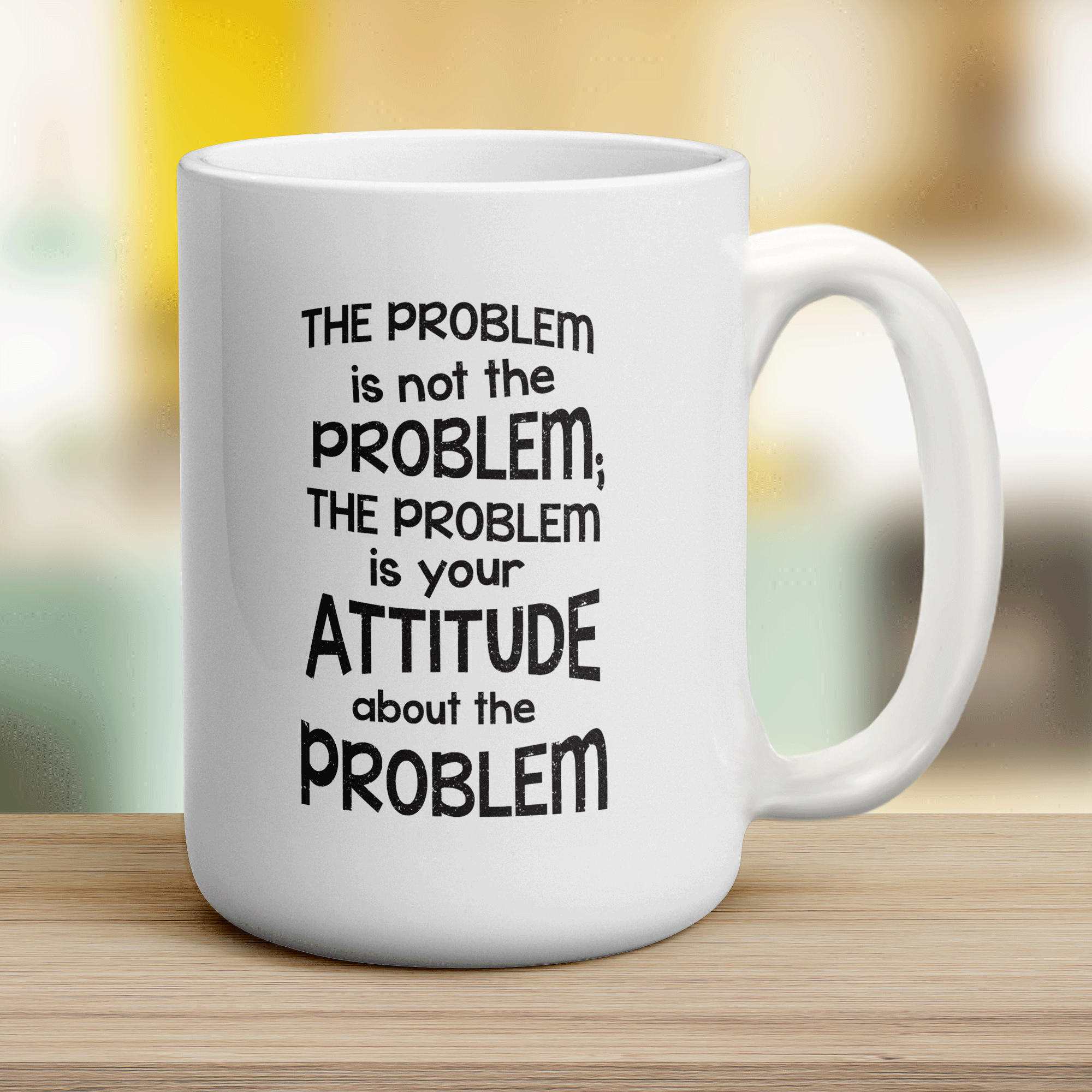 The Problem is Not the Problem is Your Attitude About the Problem Mug - Jumbo 440ml (15oz) / White