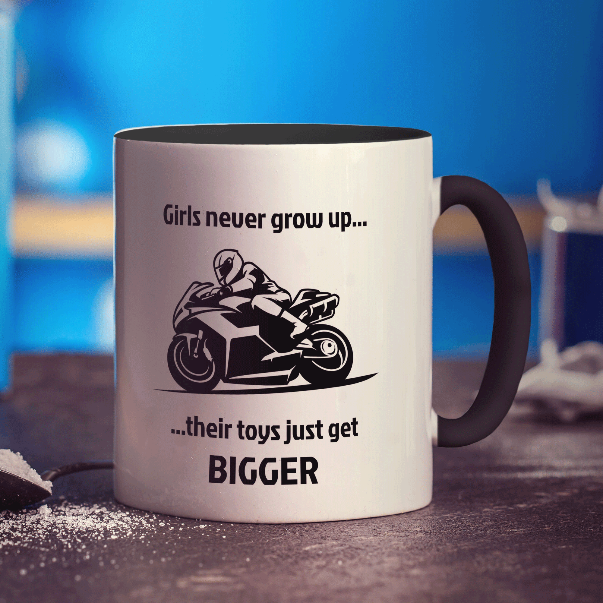 Girls Don't Grow Up, Their Toys Just Get Bigger Motorbike Mug