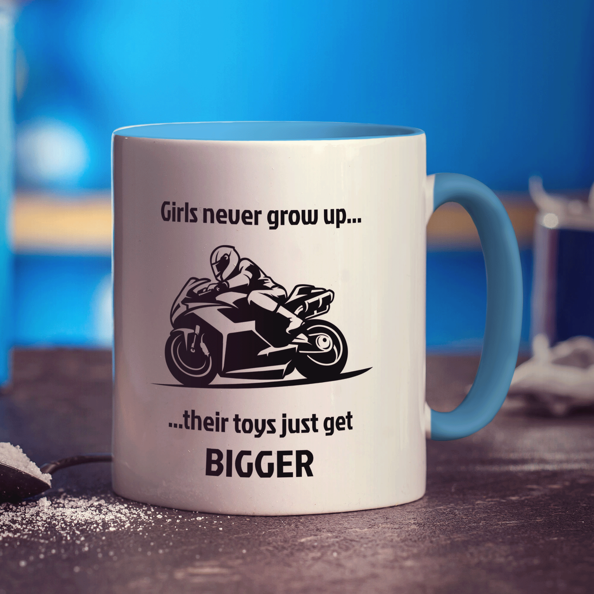 Girls Don't Grow Up, Their Toys Just Get Bigger Motorbike Mug