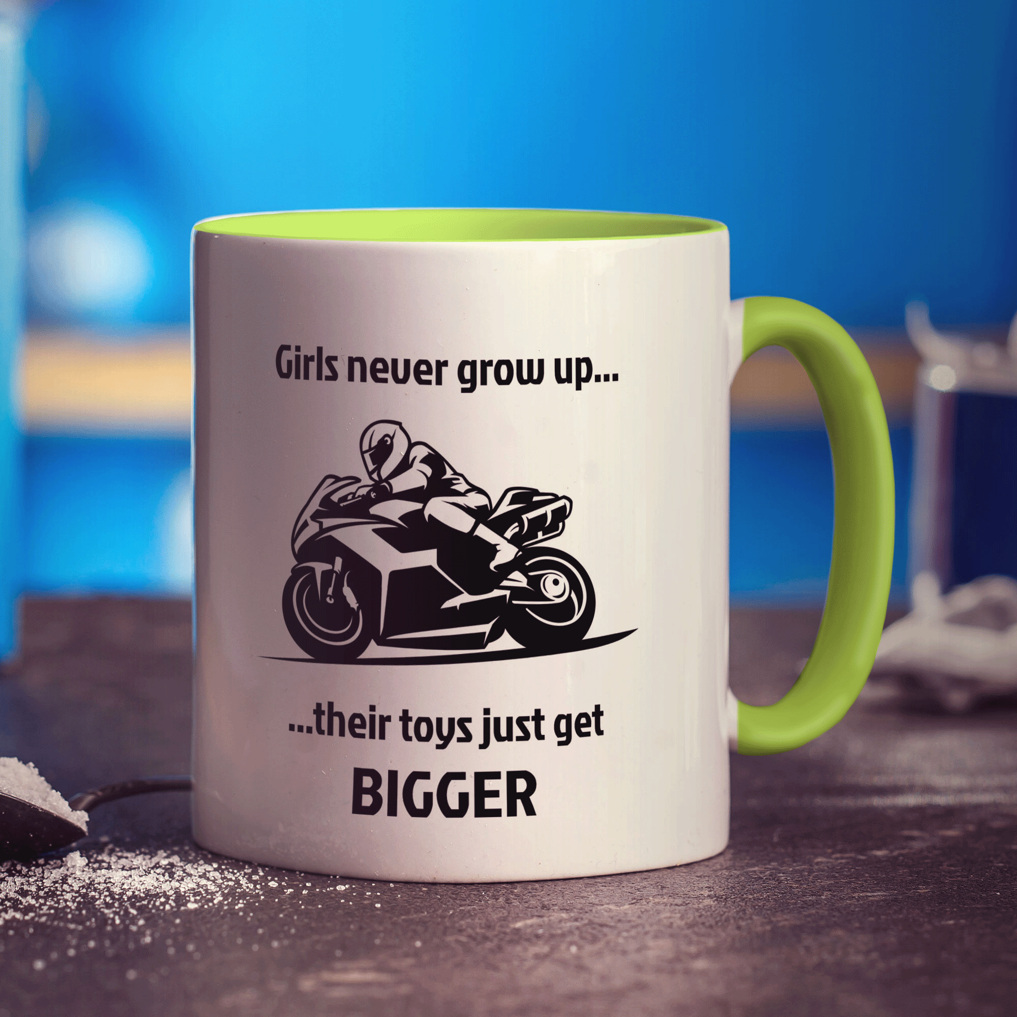 Girls Don't Grow Up, Their Toys Just Get Bigger Motorbike Mug