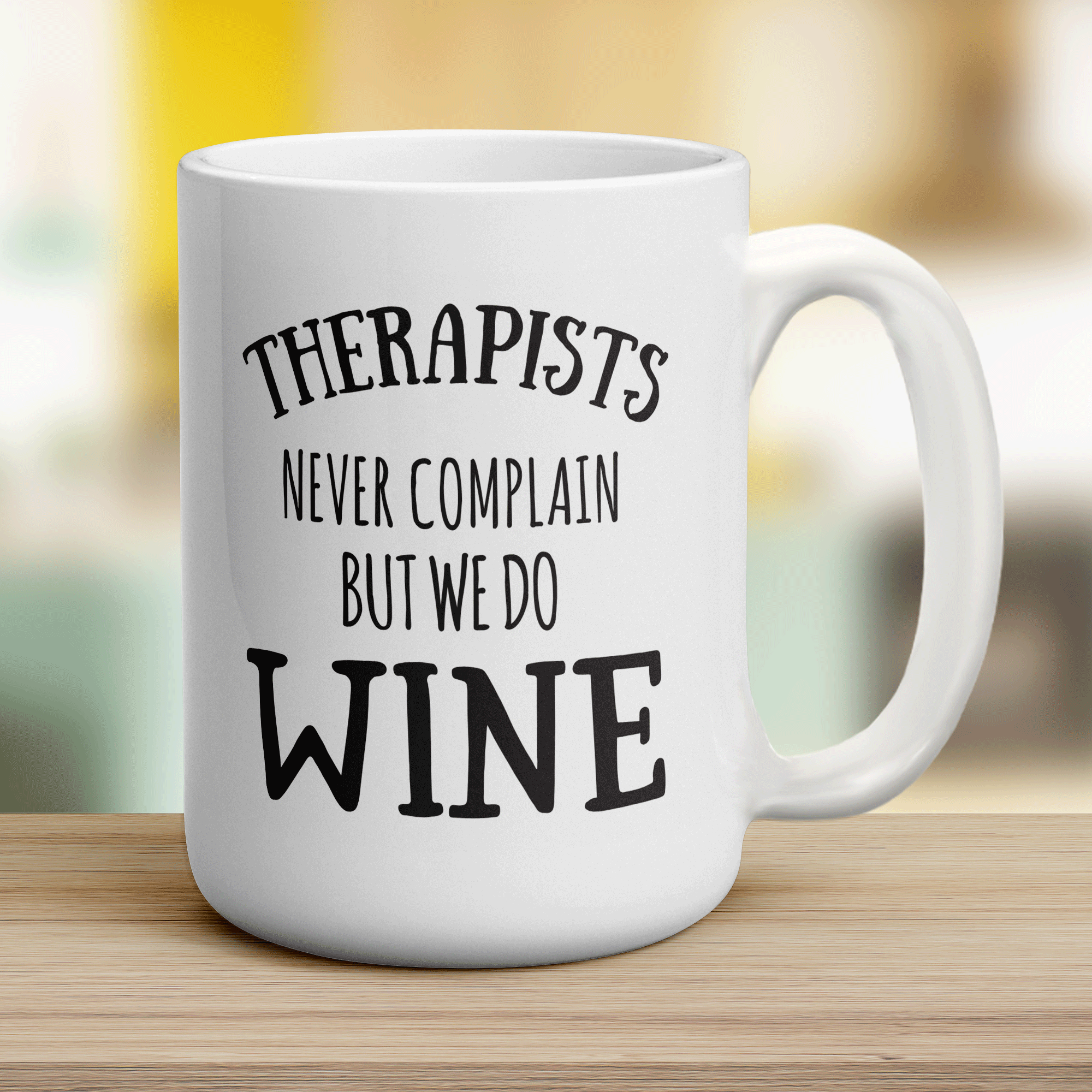 Therapists Never Complain But We Do Wine Mug - Jumbo 440ml (15oz) / White