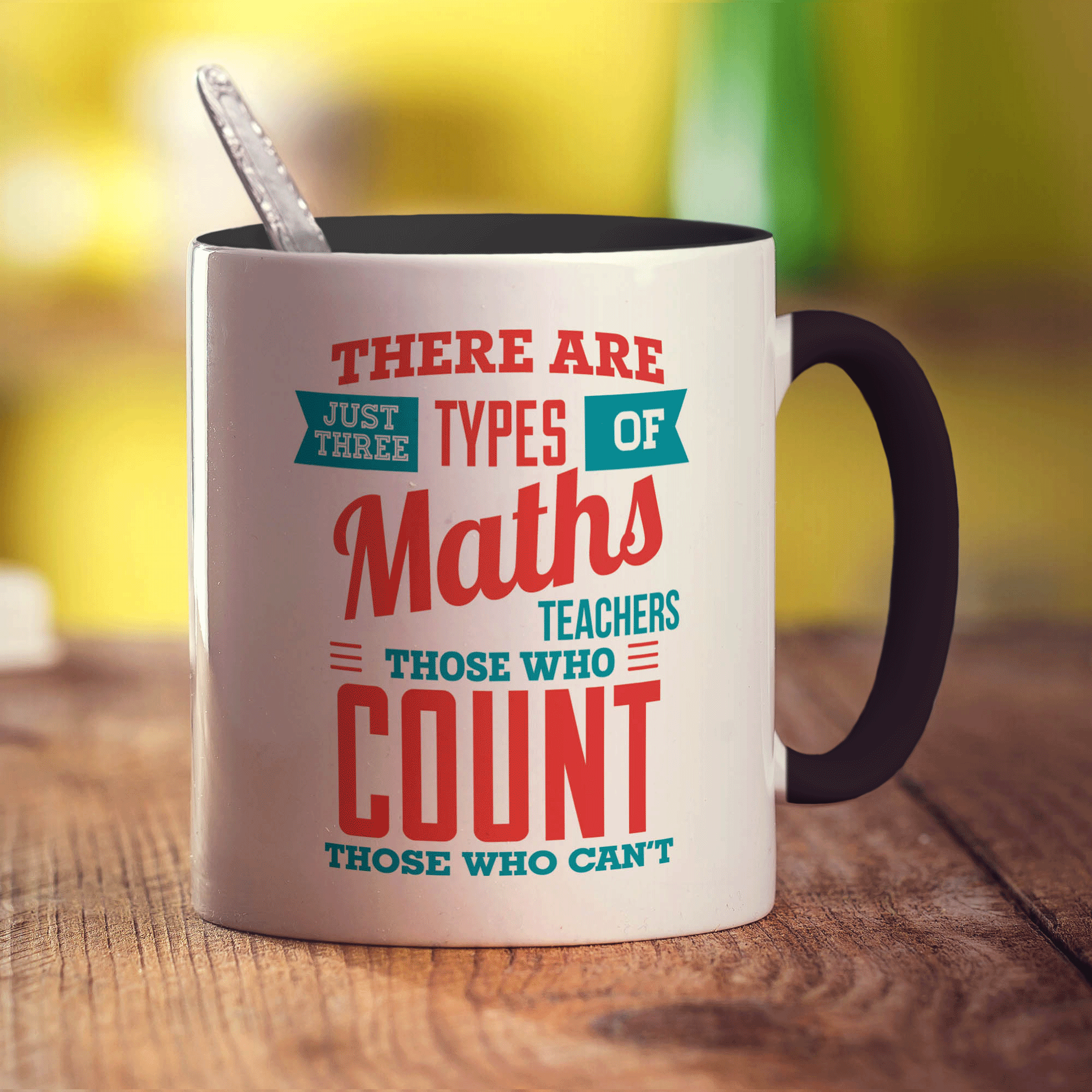 There are Just Three Types of Maths Teachers Those Who Count Those Who Can't Mugs - Standard 330ml (11oz) / Black