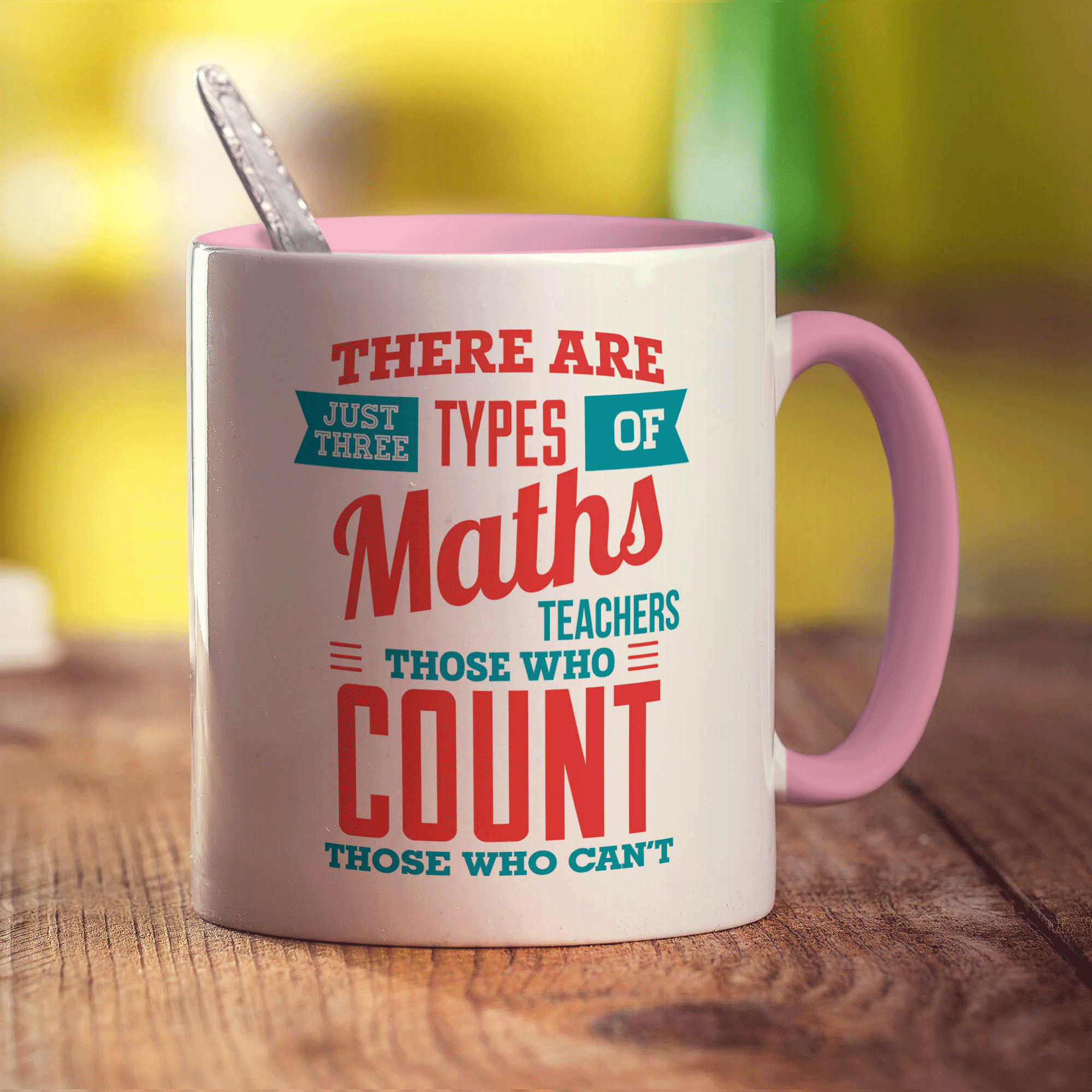 There are Just Three Types of Maths Teachers Those Who Count Those Who Can't Mugs - Standard 330ml (11oz) / Pink