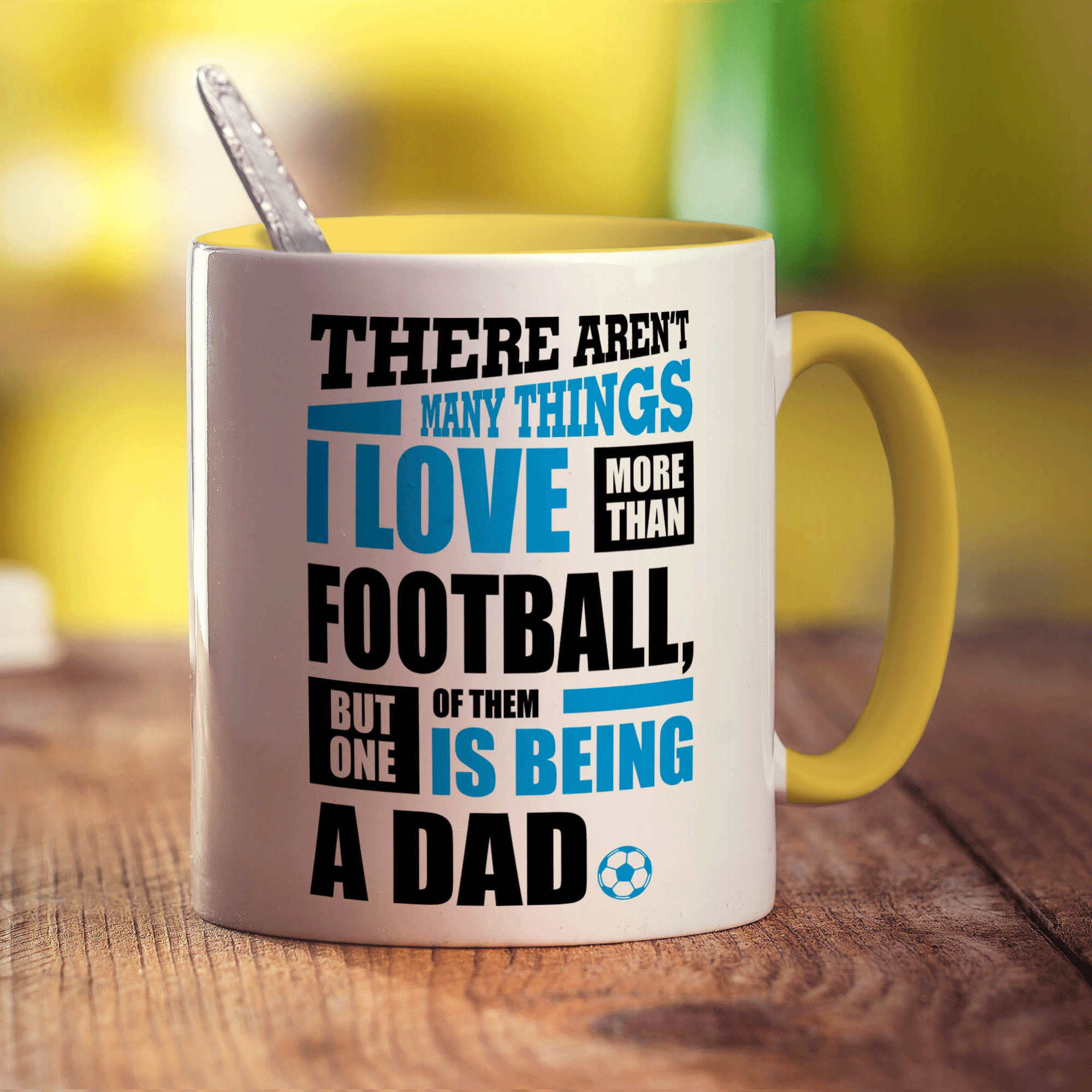 There Aren't Many Things I Love More Than Football, But One Of Them Is Being A Dad Mug