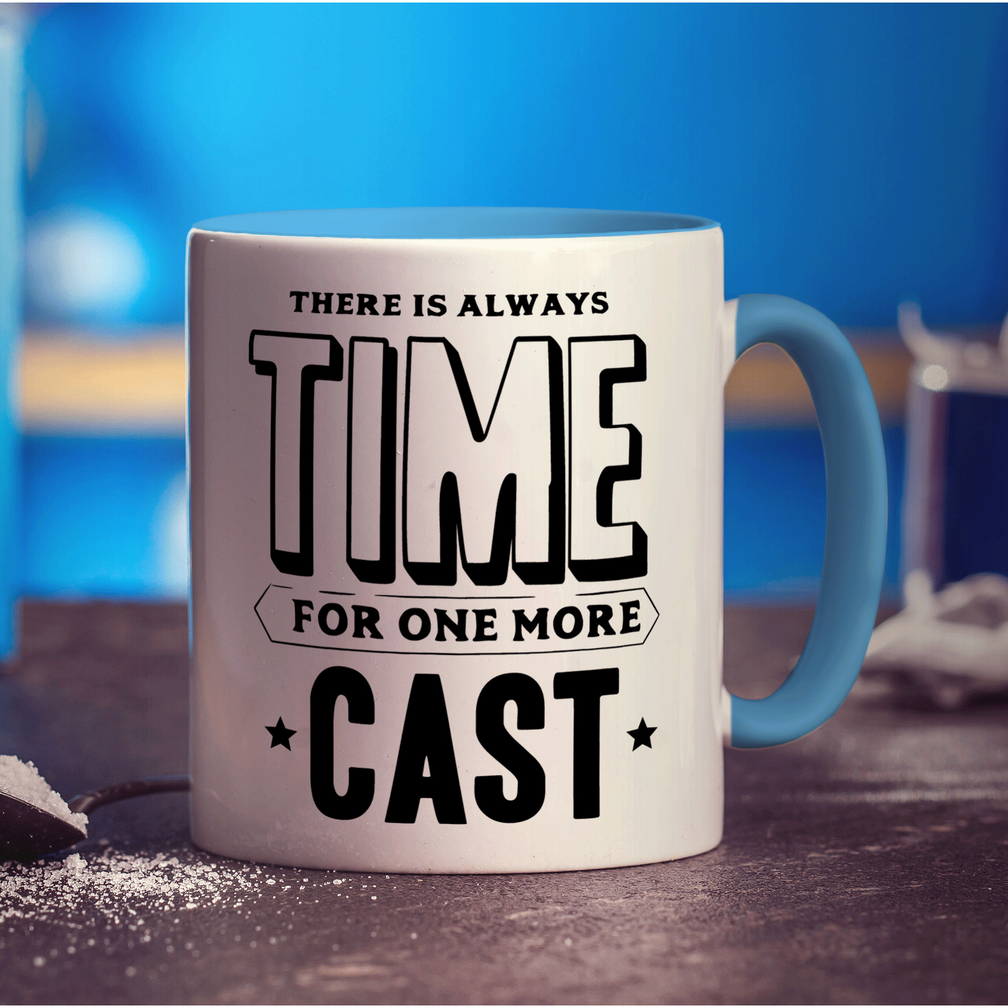 There is always Time For One More Cast Mug - Standard 330ml (11oz) / Blue