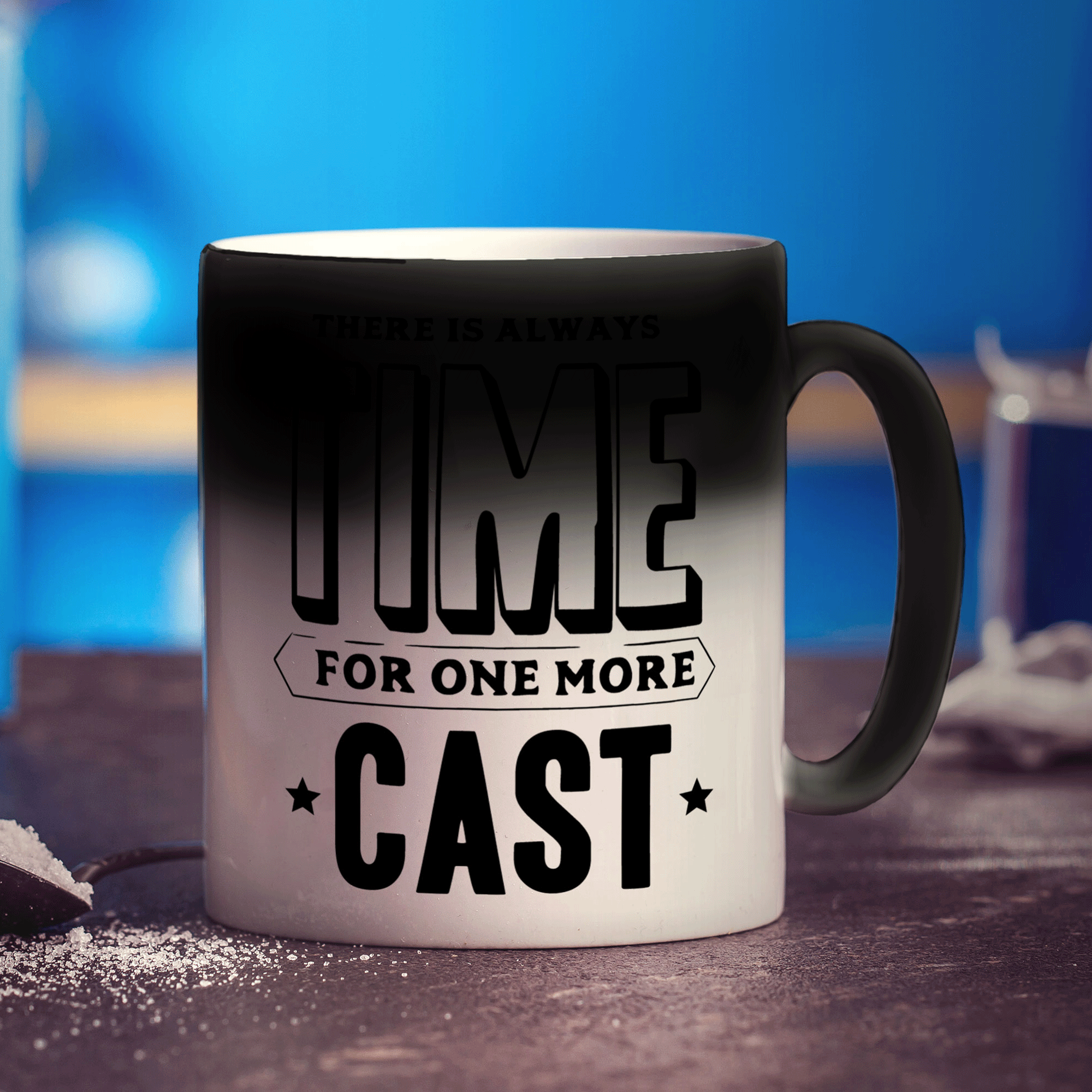 There is always Time For One More Cast Mug - Standard 330ml (11oz) / Magic Mug