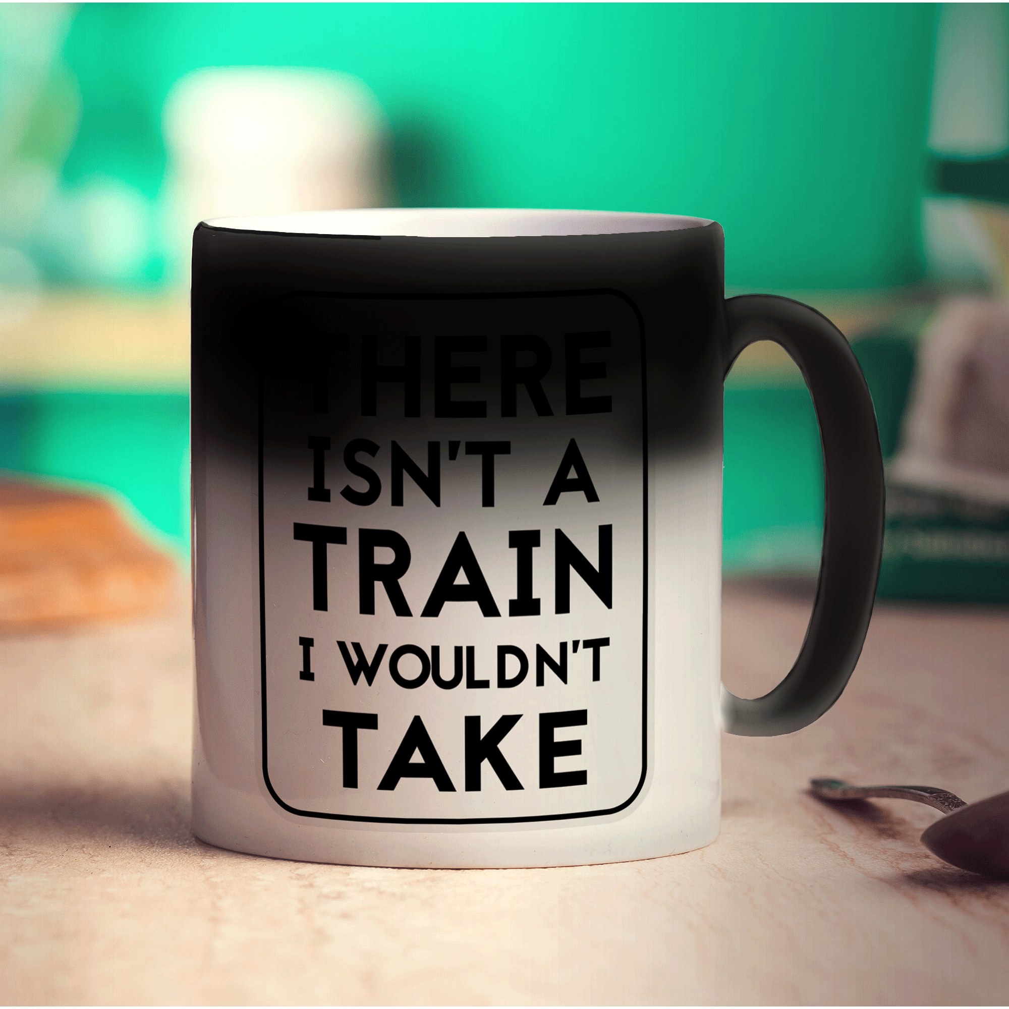 There Isn't A Train I Wouldn't Take Mug - Standard 330ml (11oz) / Magic Mug