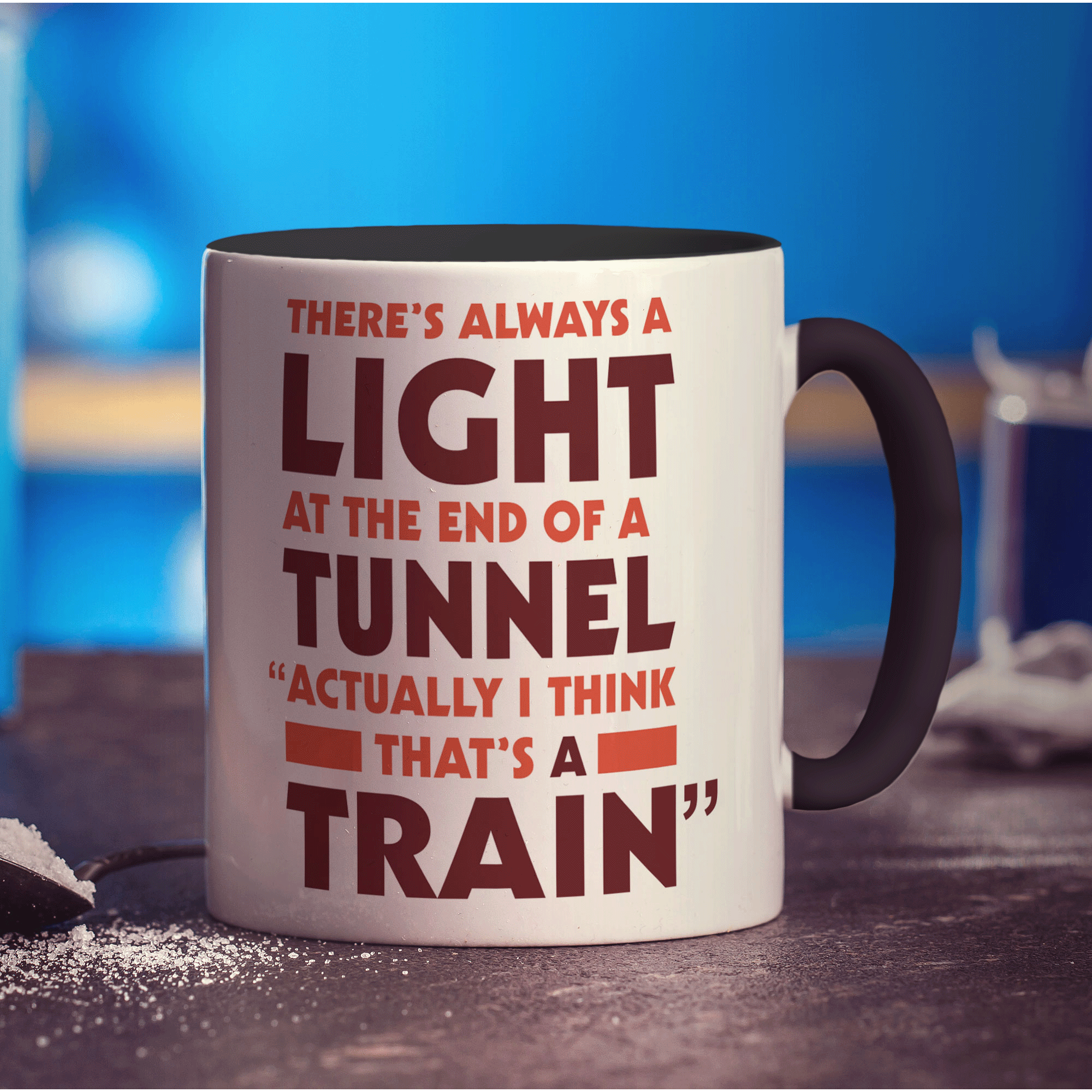There's Always a Light At the End of a Tunnel "Actually I Think That's a Train" Mug - Standard 330ml (11oz) / Black