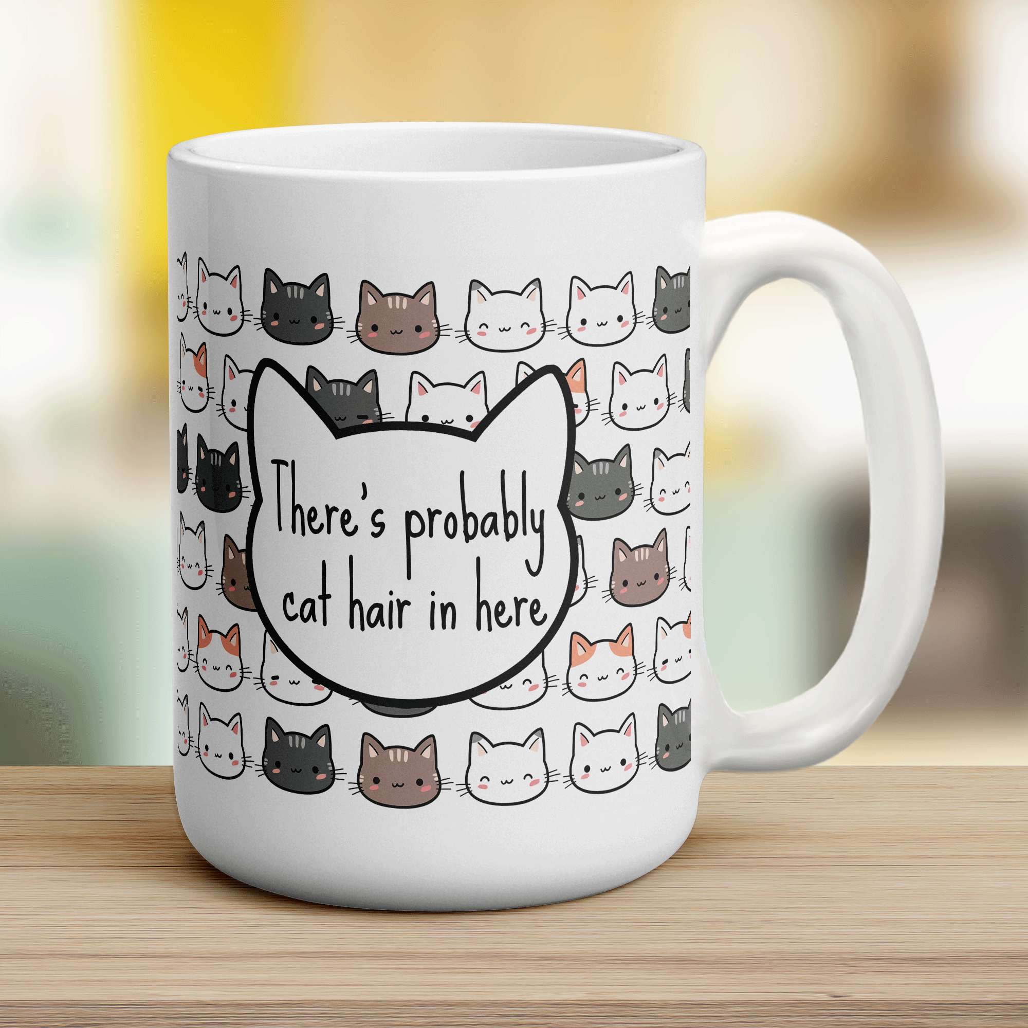 There's Probably Cat Hair in Here Mug