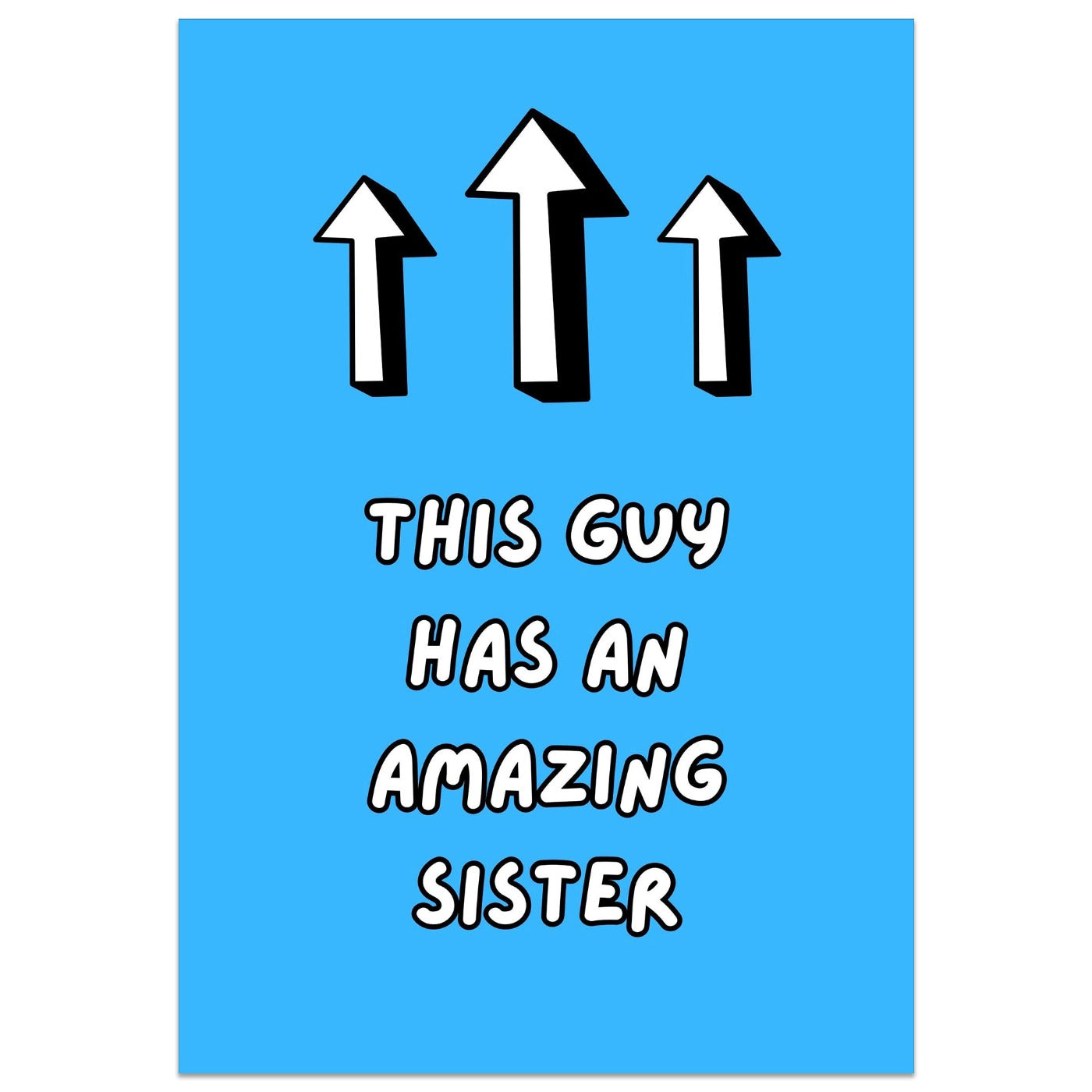 This Guy Has an Amazing Sister Card