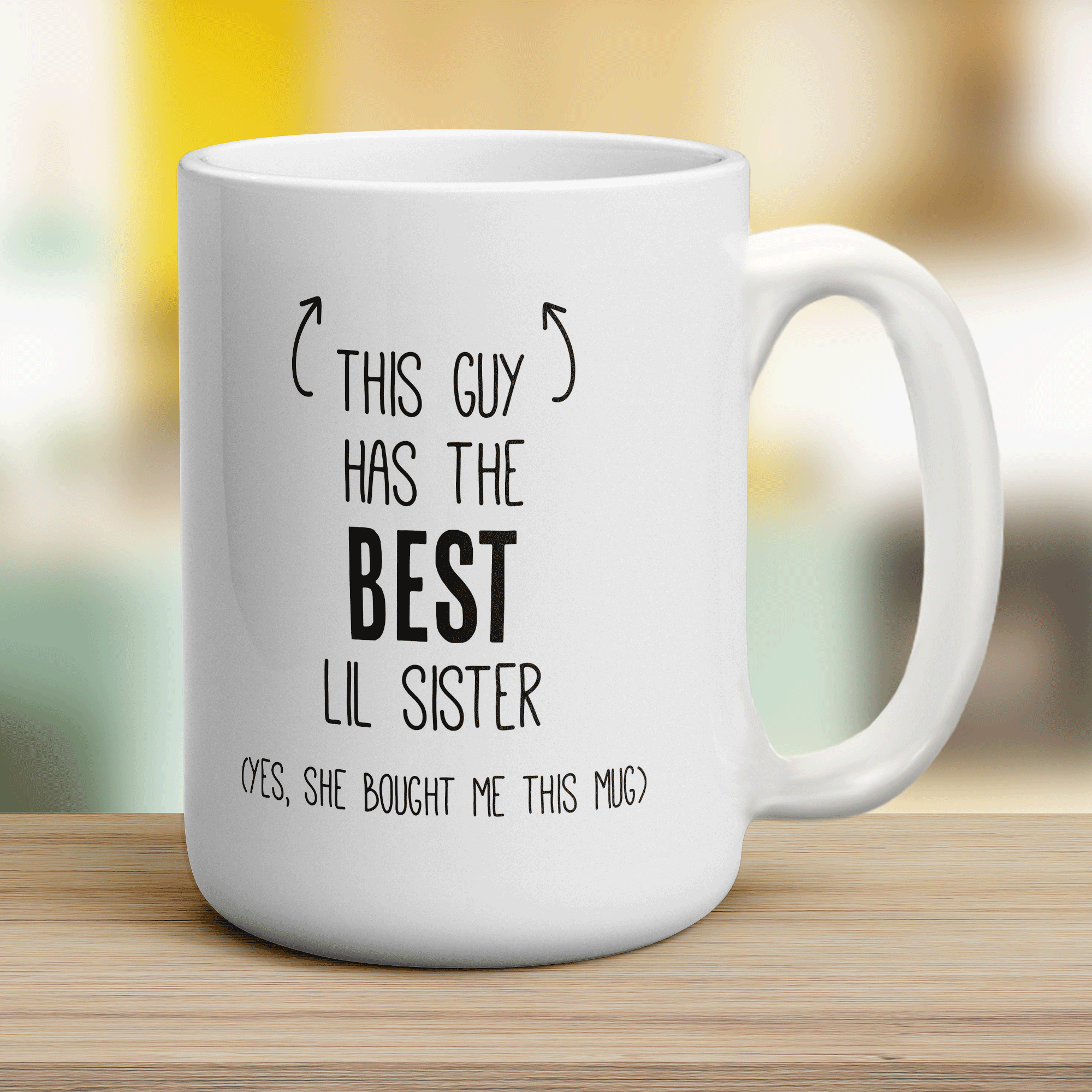 This Guy has The Best Lil Sister Mug