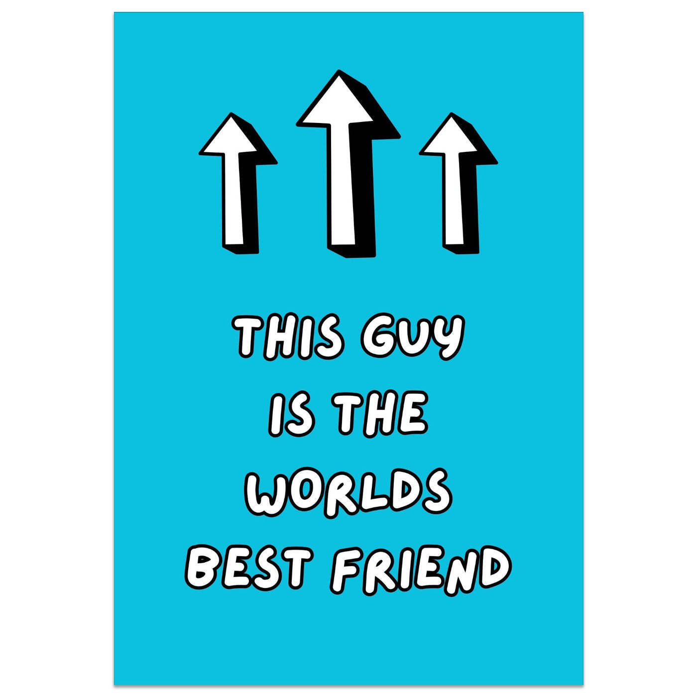 This Guy is the Worlds Best Friend Card