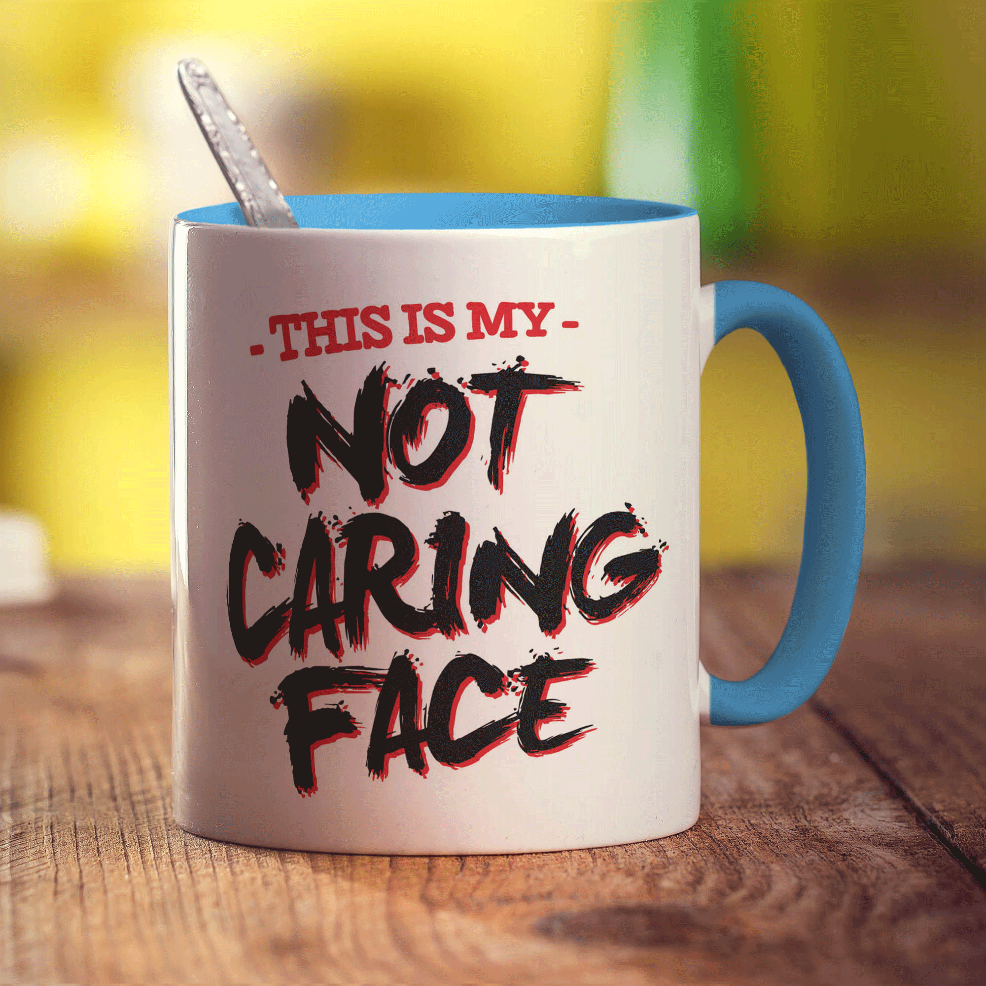 This is My Not Caring Face Mug