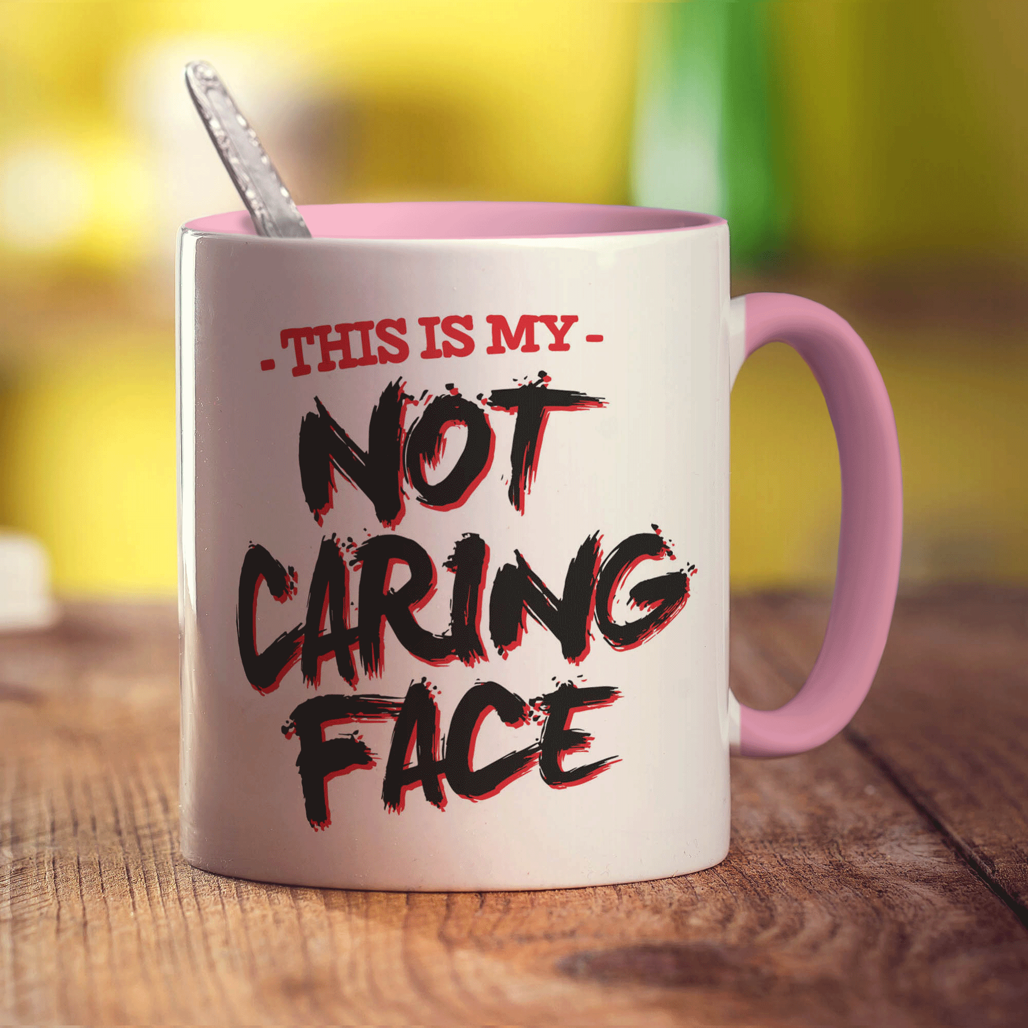 This is My Not Caring Face Mug