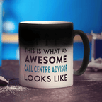 This Is What An Awesome Call Centre Advisor Looks Like Mug - Standard 330ml (11oz) / Magic Mug